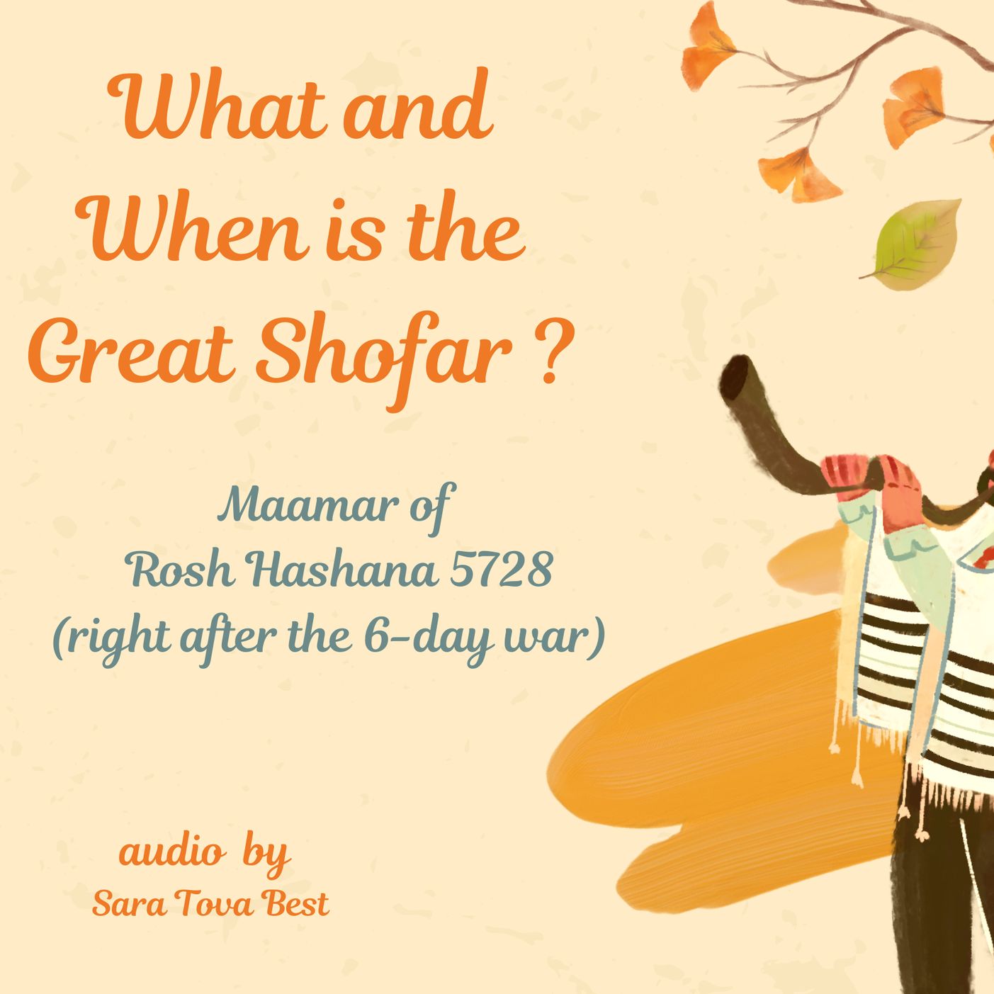 R"H- When are What is the Great Shofar?