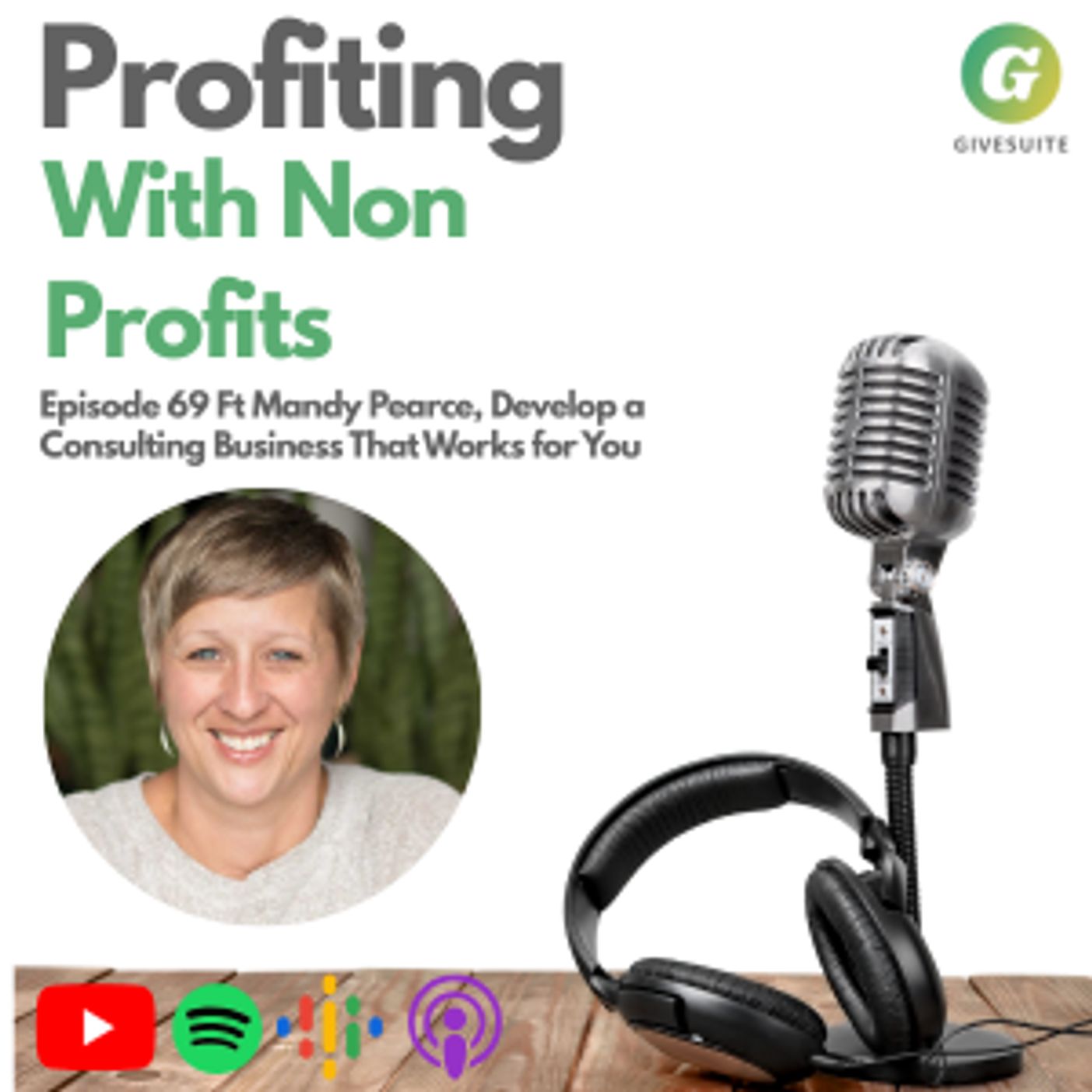 Episode. 69 Develop a Consulting Business That Works for You with Mandy Pearce