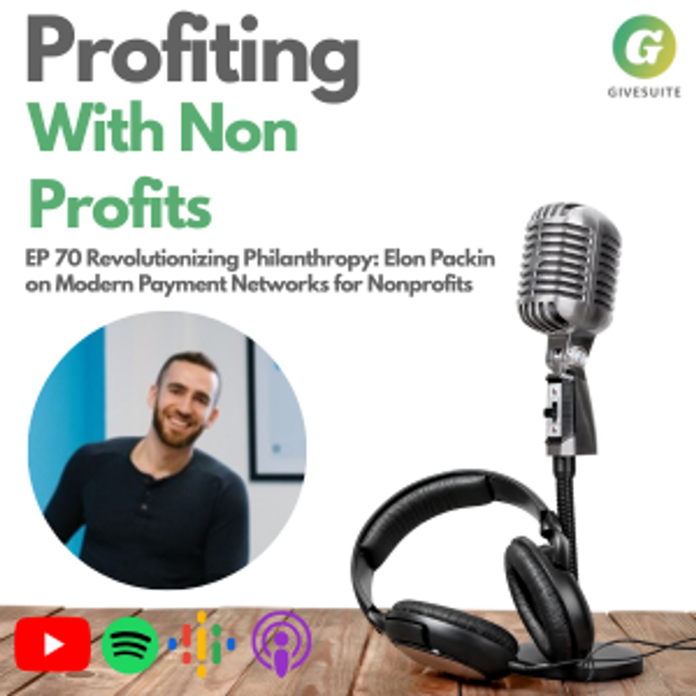 Ep. 70 Revolutionizing Philanthropy: Elon Packin on Modern Payment Networks for Nonprofits