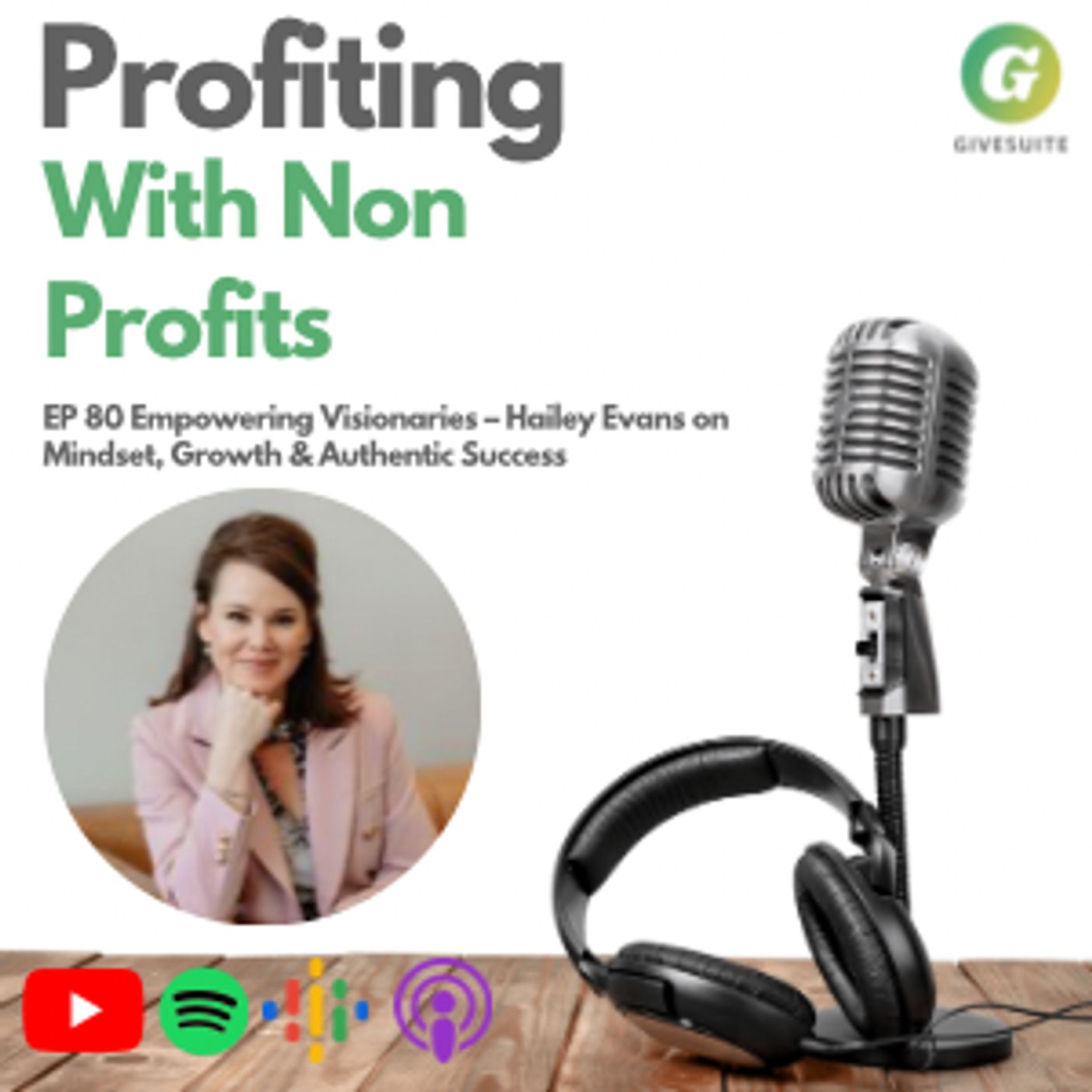Ep. 80 Empowering Visionaries – Hailey Evans on Mindset, Growth & Authentic Success