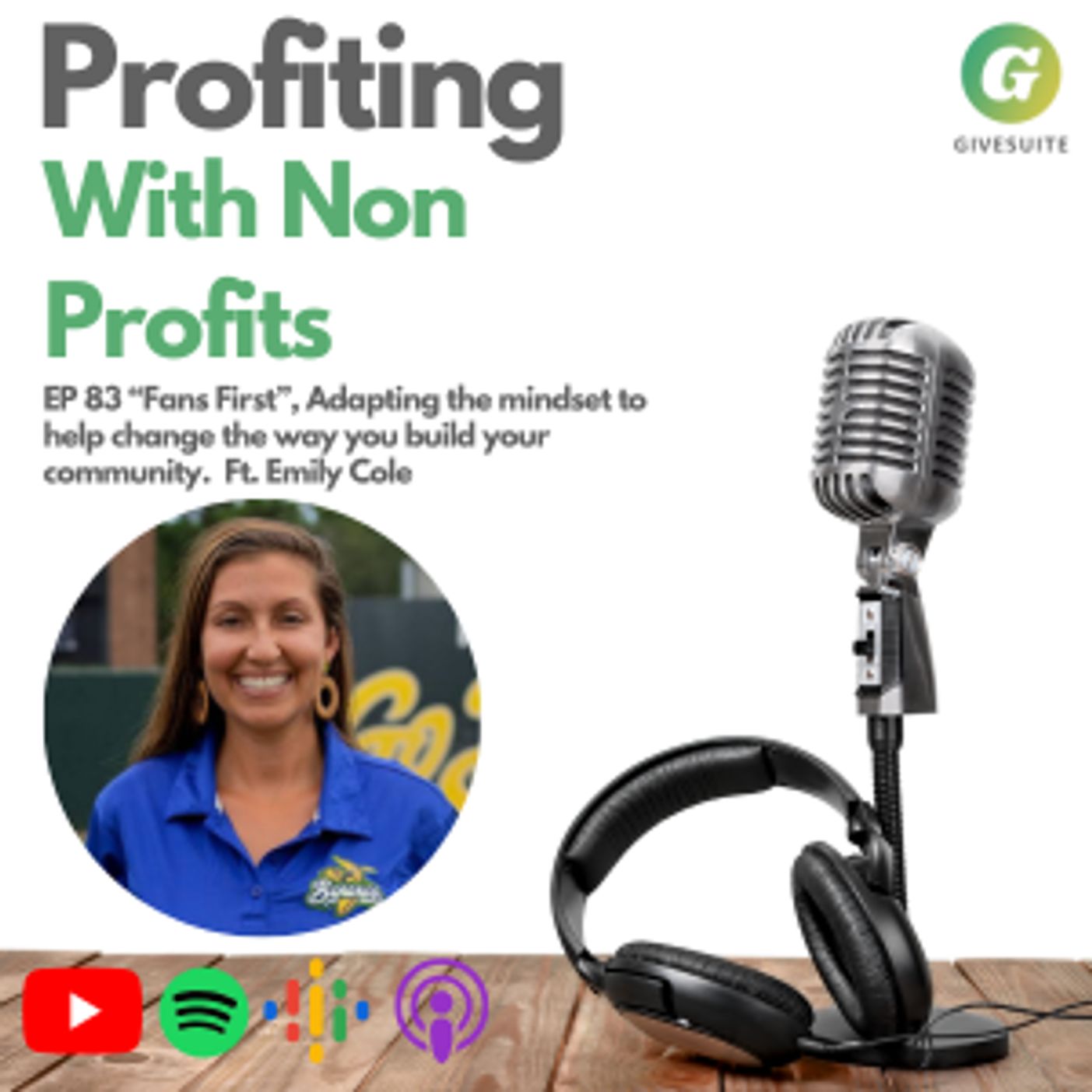 Ep. 83 "Fans First" Adapting the mindset to help change the way you build your community.  Ft. Emily Cole