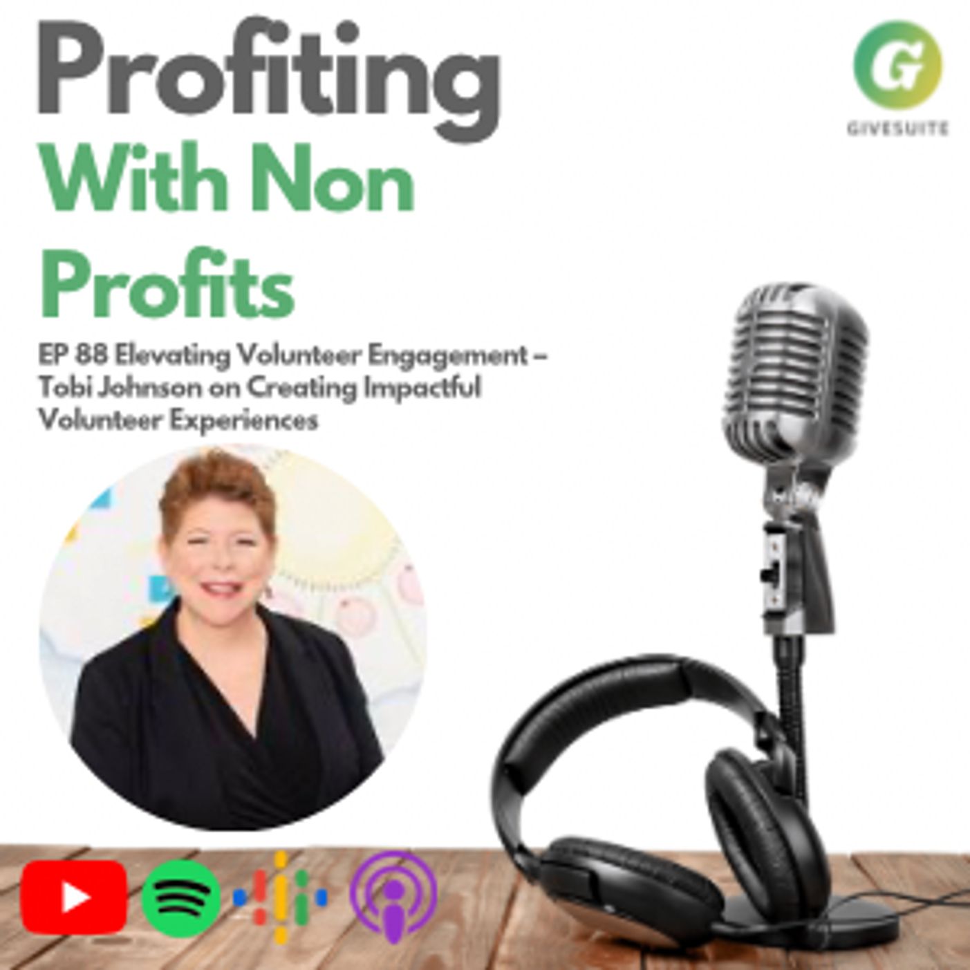 Ep. 88 Elevating Volunteer Engagement – Tobi Johnson on Creating Impactful Volunteer Experiences