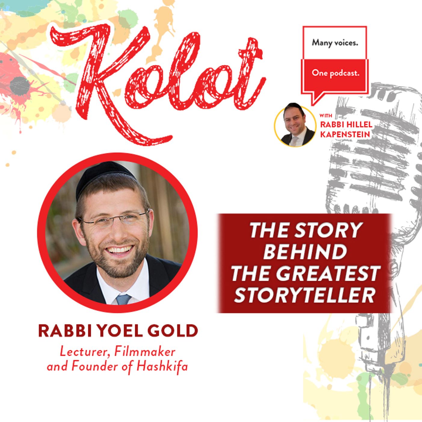 The Story Behind the Greatest Storyteller feat. Rabbi Yoel Gold
