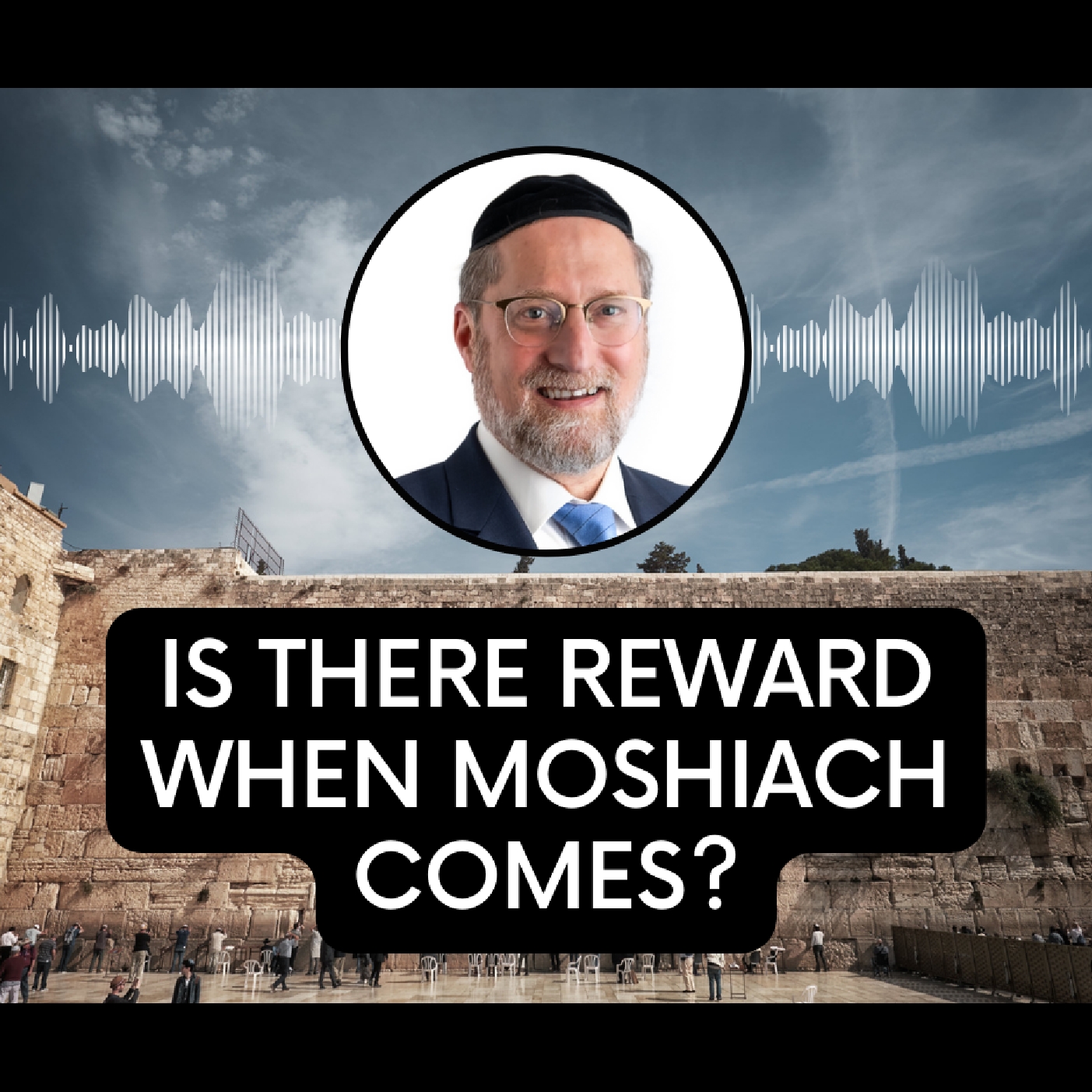 Is there reward when Moshiach comes?