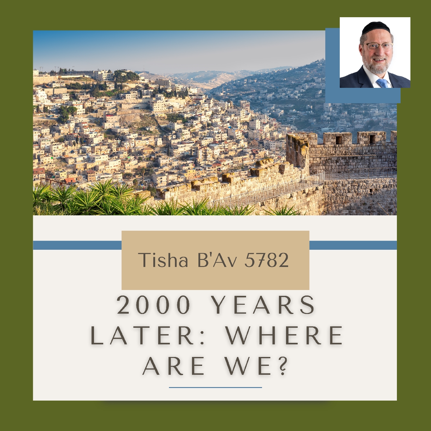 Tisha B'Av: 2000 Years Later, Where Are We?