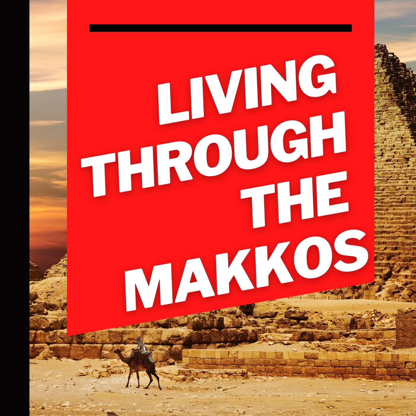 Living Through the Makkos: Part Three: The Makkos Begin