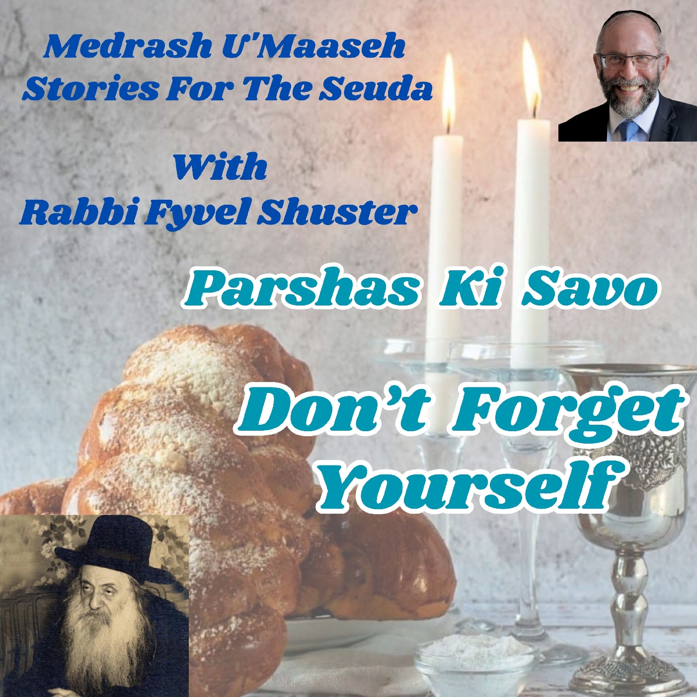 Parshas Ki Savo - Don't Forget Yourself