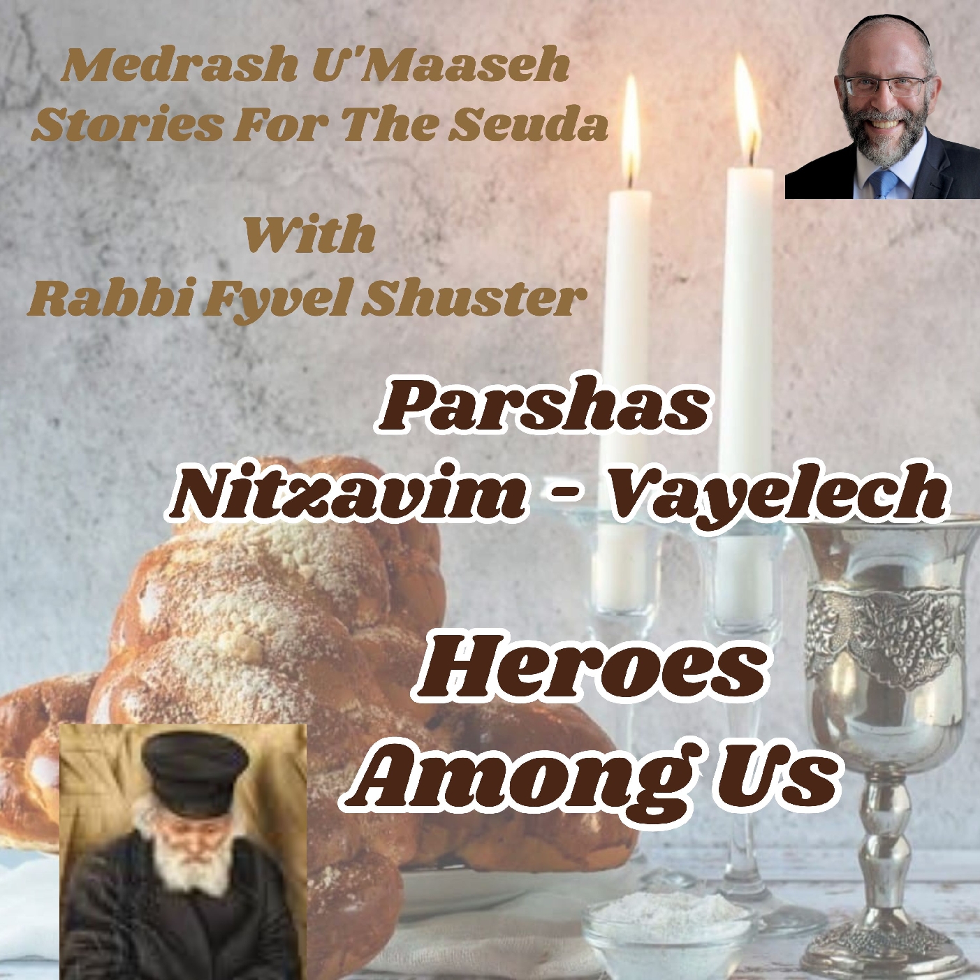 Parshas Nitzavim-Vayelech - Heroes Among Us