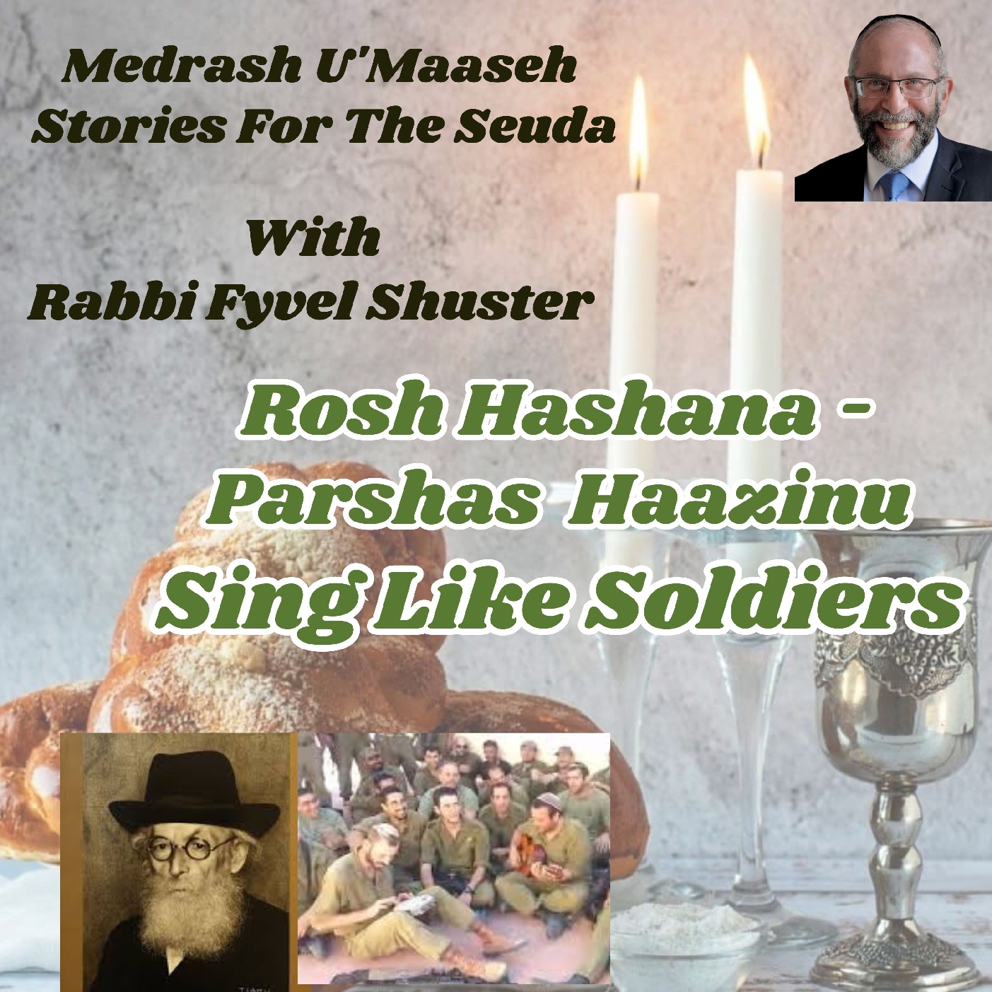 Rosh Hashana - Parshas Haazinu - Sing Like Soldiers