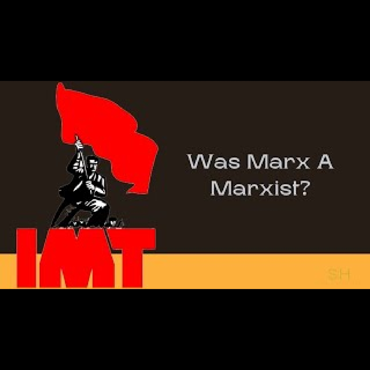 Karl Marx #7-  Was Marx a Marxist?