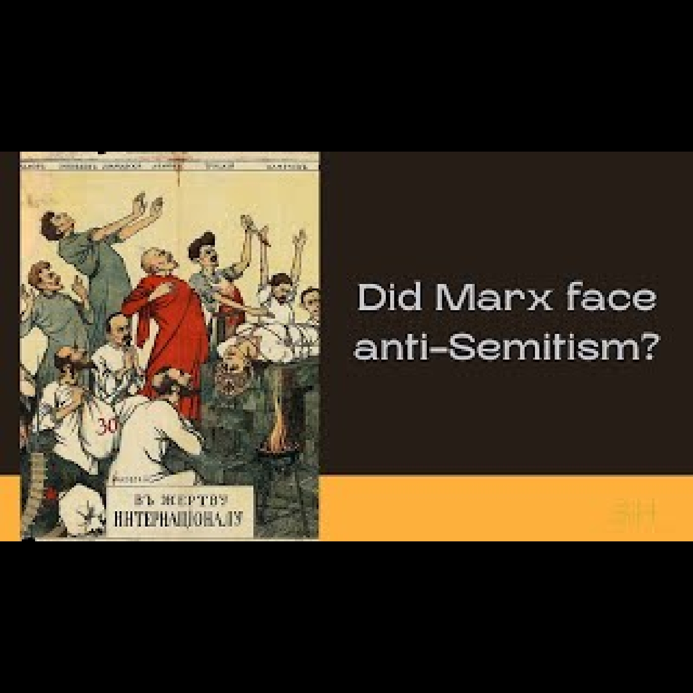 Karl Marx #13- Did Marx face Anti-Semitism?