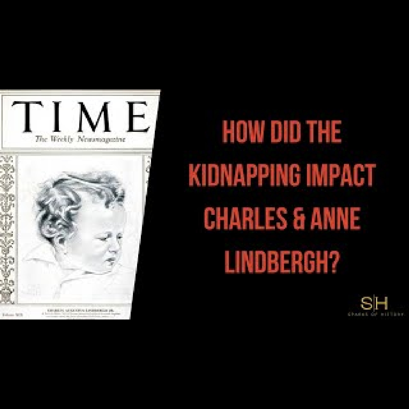 Charles Lindbergh #7 - How did the Kidnapping Impact Charles and Anne Lindbergh?