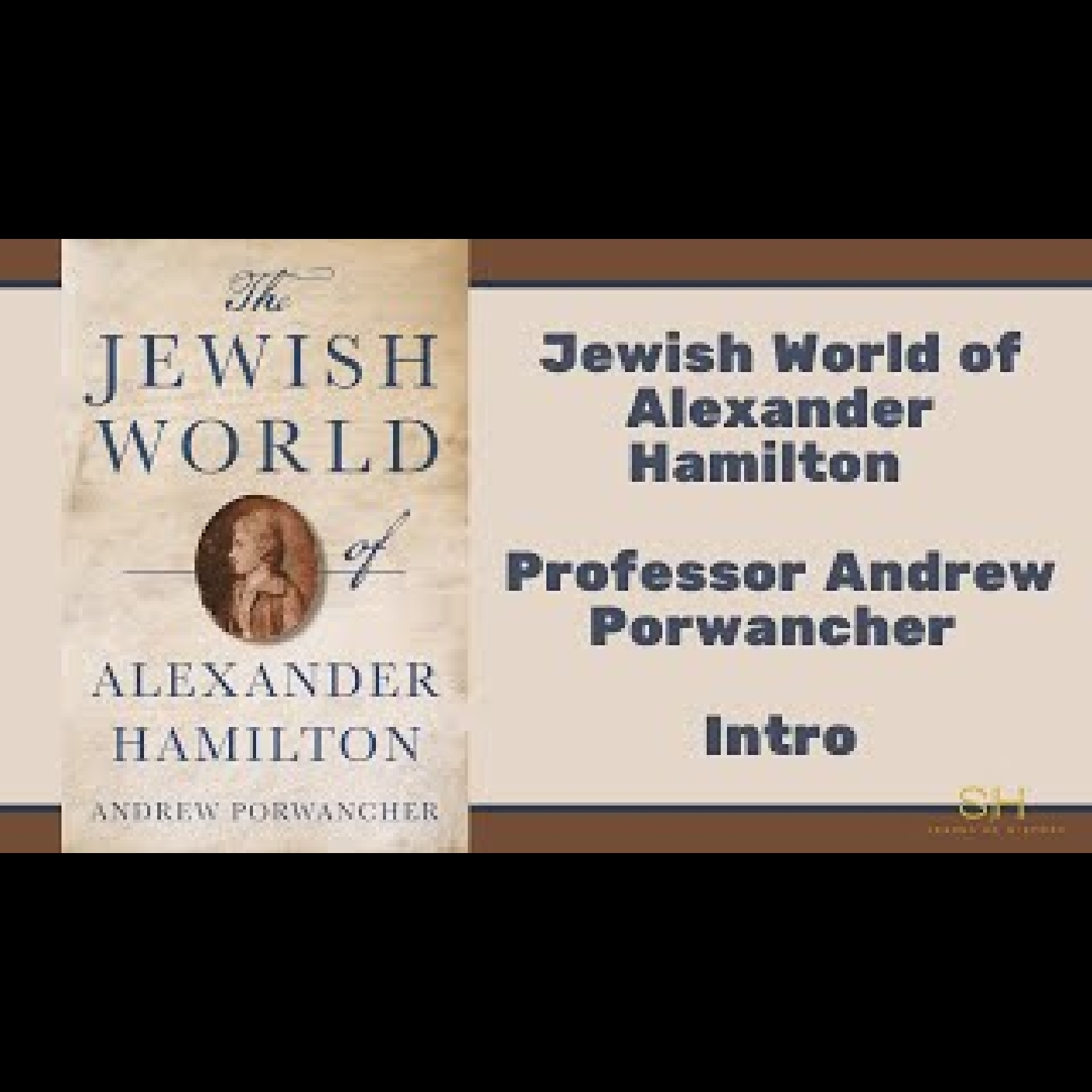 Alexander Hamilton - Jewish? #1 - Professor Andrew Porwancher