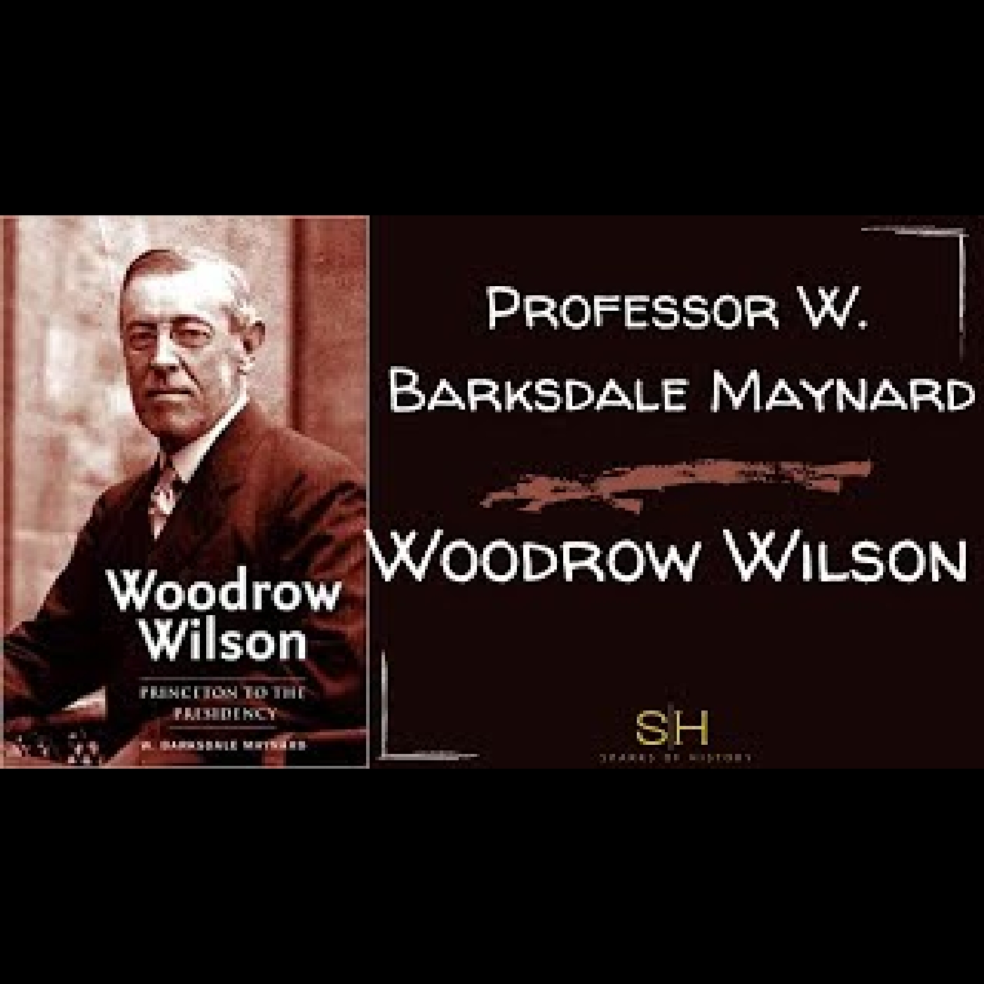 Woodrow Wilson #1 - Professor Barksdale Maynard
