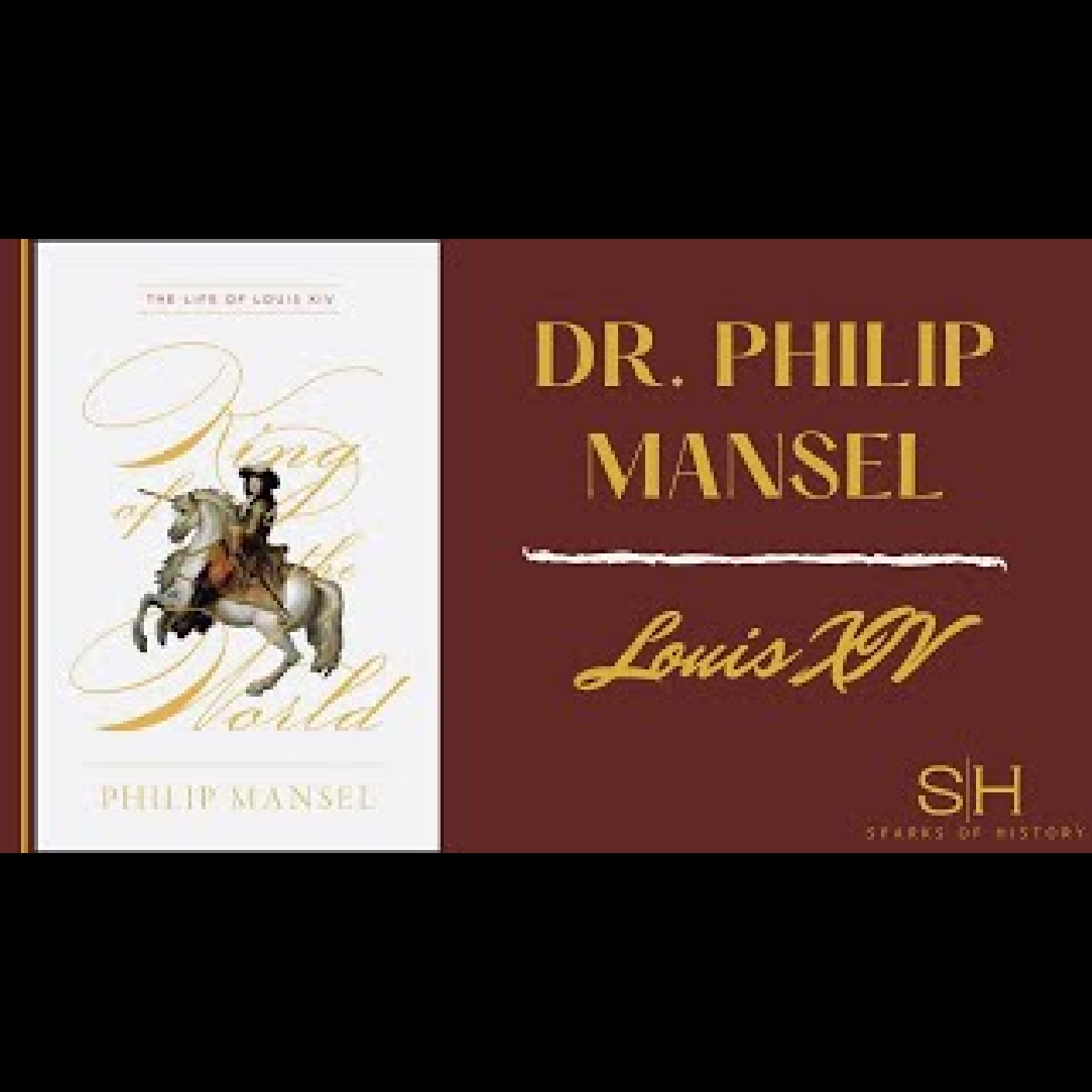 Louis XIV #1 - Dr.  Philip Mansel - Interview