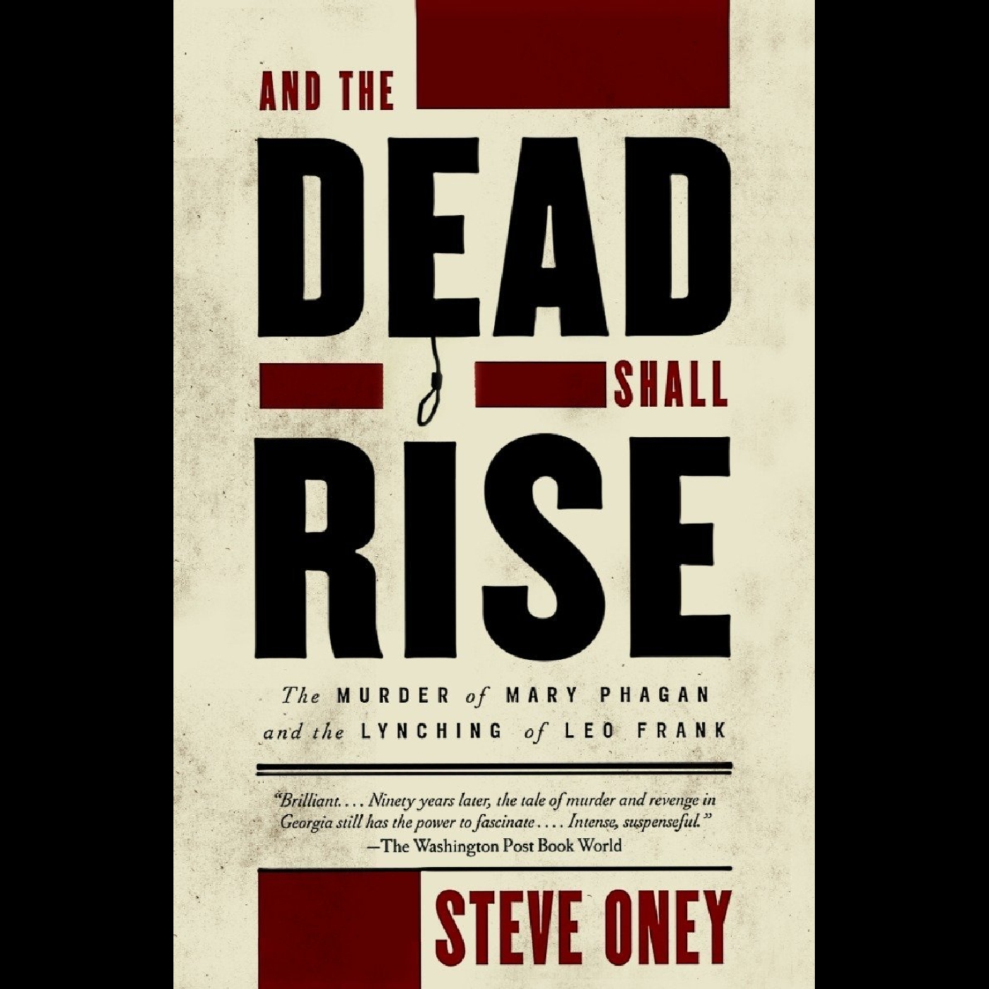 Leo Frank Murder Trial & Lynching #1 - Steve Oney, And the Dead Shall Rise