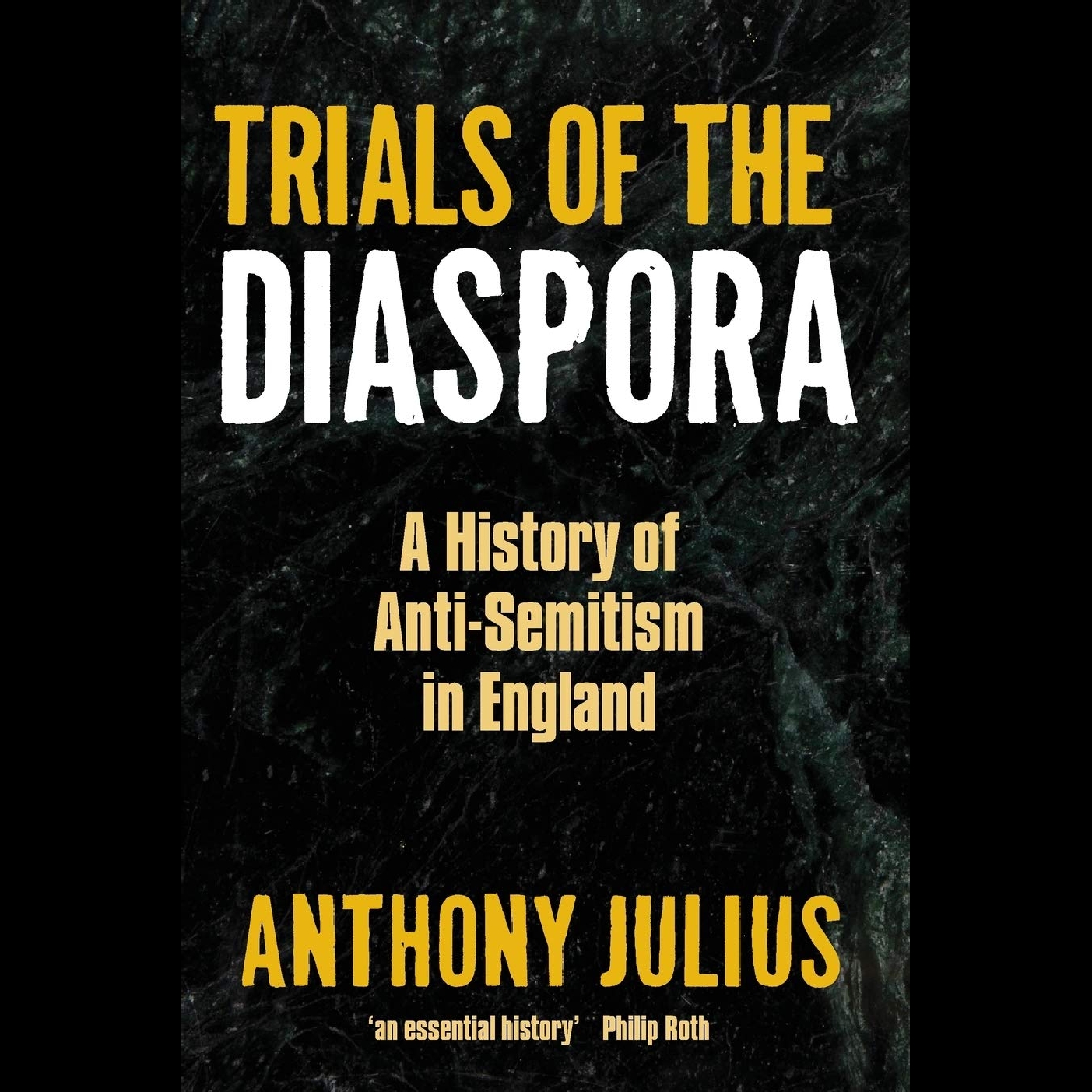 Trials of the Diaspora, A History of Anti-Semitism in England #1 - Anthony Julius