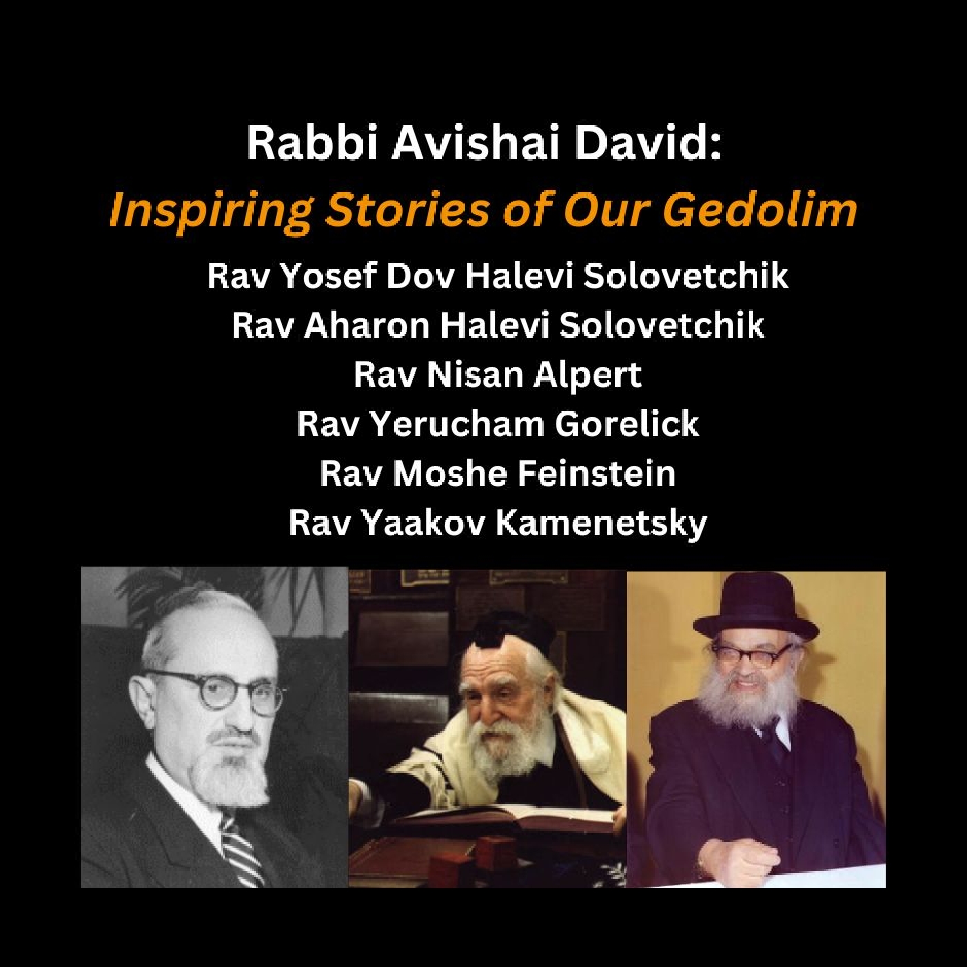 Rabbi Avishai David - Inspiring Stories of Our Gedolim