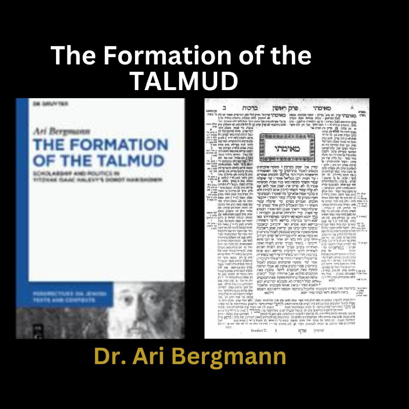 The Formation of the Talmud - Dr. Ari Bergmann