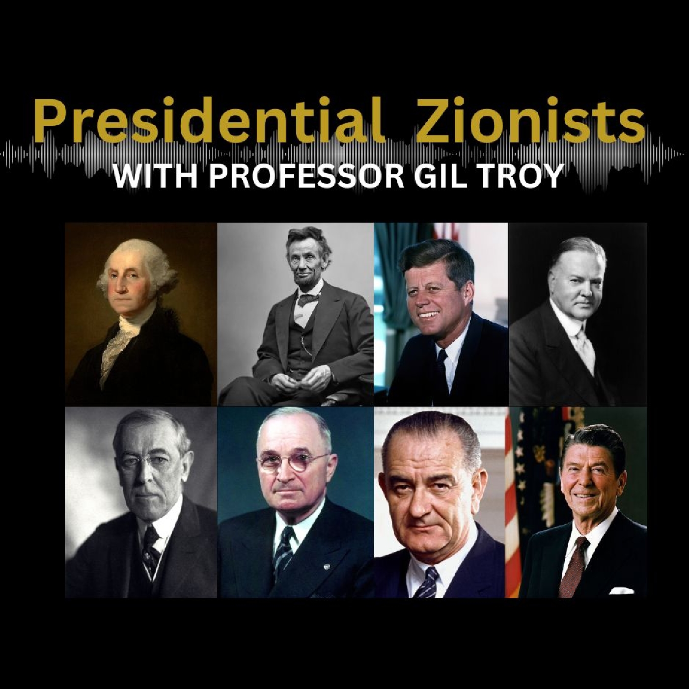 USA Presidents & Zionism - Professor Gil Troy