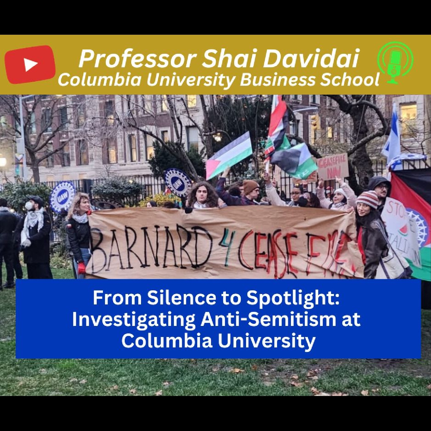 From Silence to Spotlight:  Investigating Anti-Semitism at  Columbia University - Professor Shai Davidai