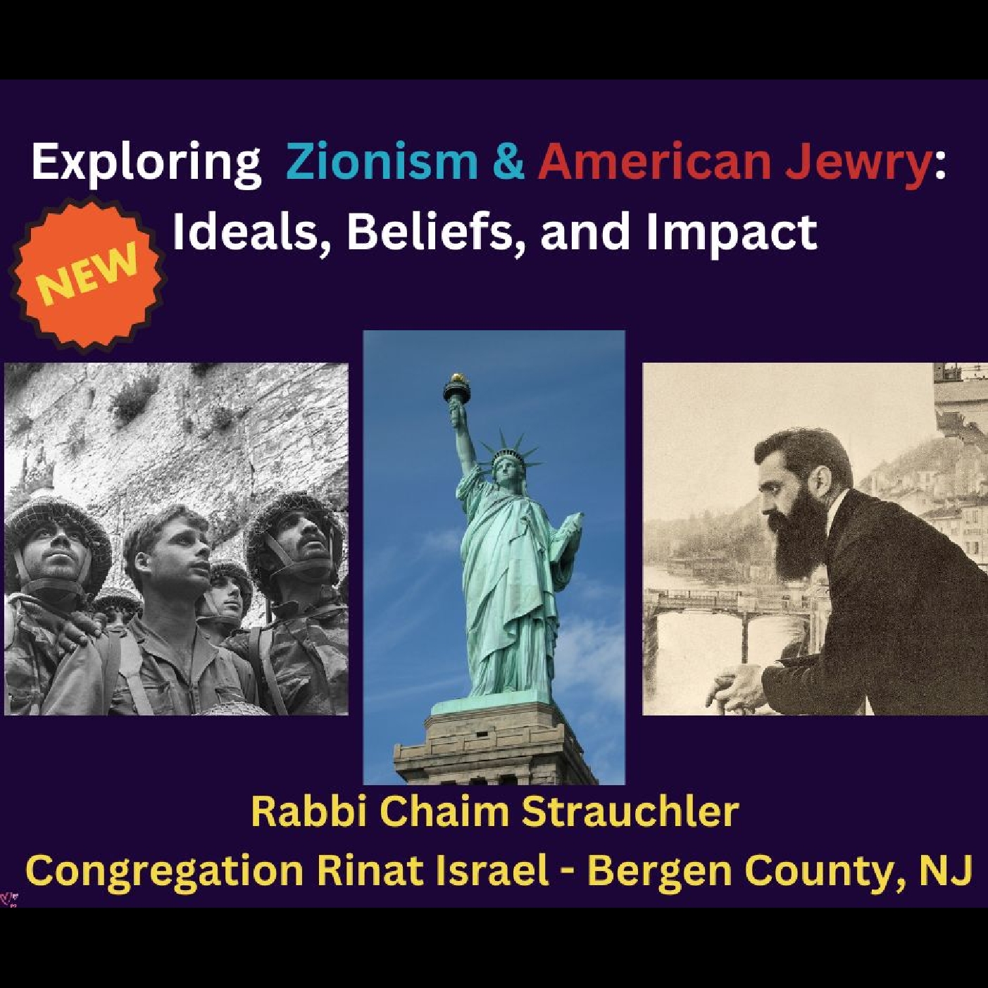 Exploring Zionism & American Jewry: Ideals, Beliefs and Impact - Rabbi Chaim Strauchler