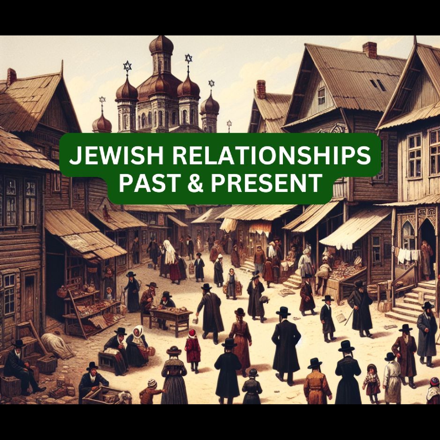 How Have Jewish Relationships Changed? Family, Friends, and Rabbis in Modern Times vs. the Past - Rabbi Elchanan Shoff