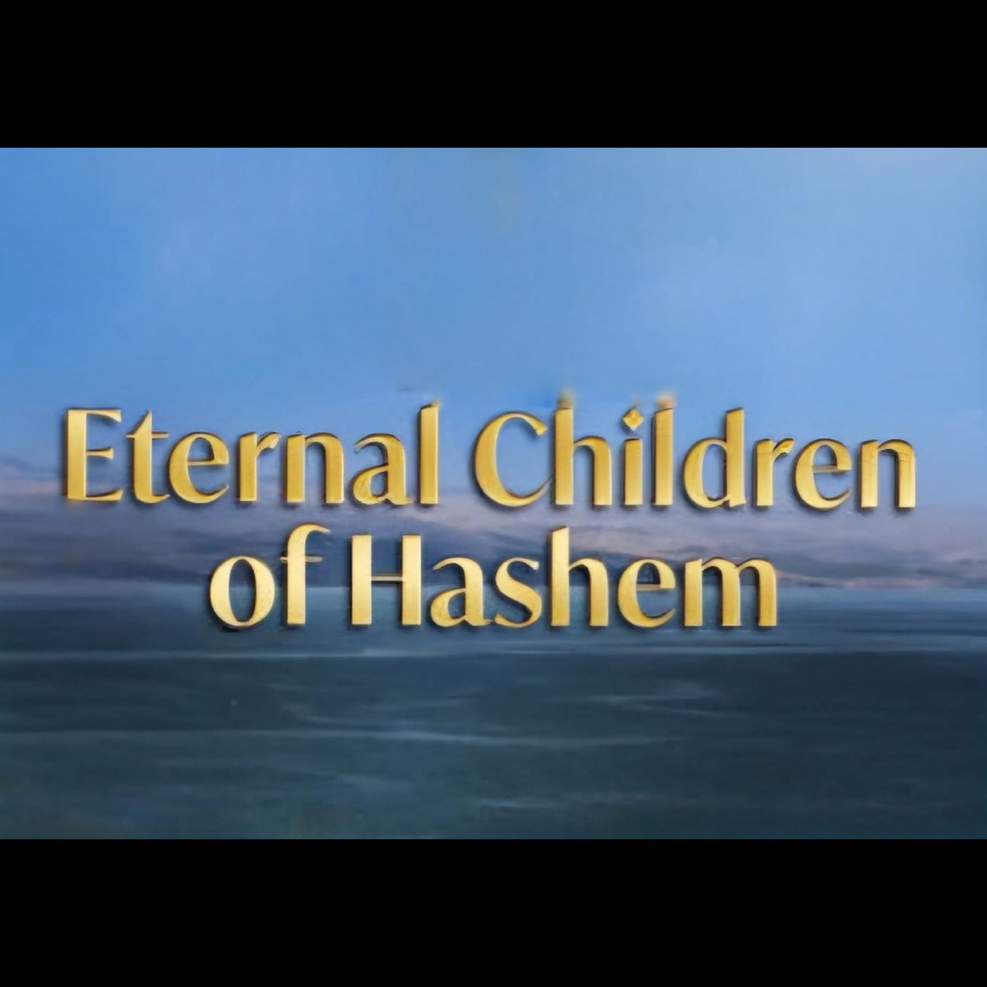 Reih: You Are My Children