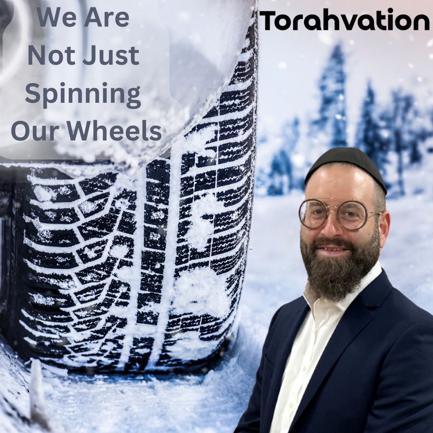 Vayishlach: We're Not Just Spinning Our Wheels! (Re-release)