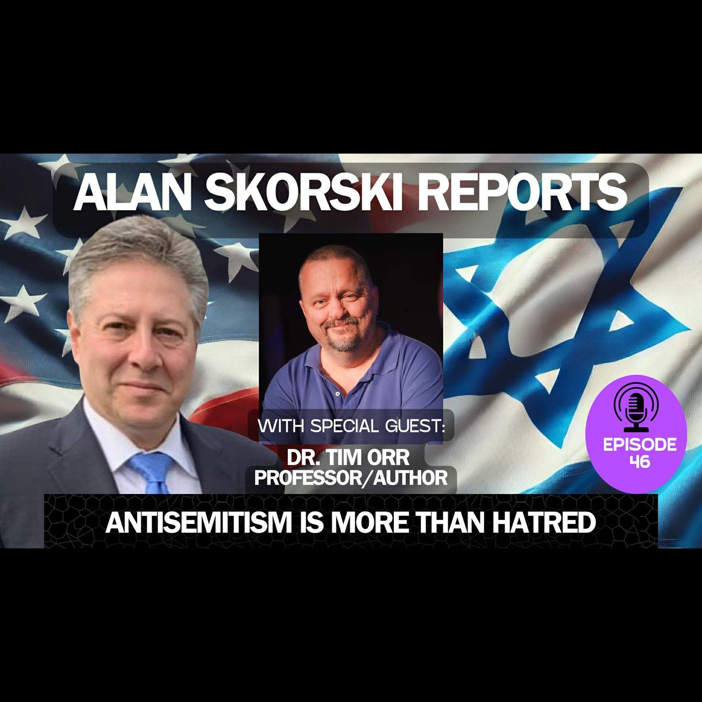 EP 46 Evangelical Interfaith Leader Attacked by Islamic Leaders after Speaking Out On Oct 7: Tim Orr