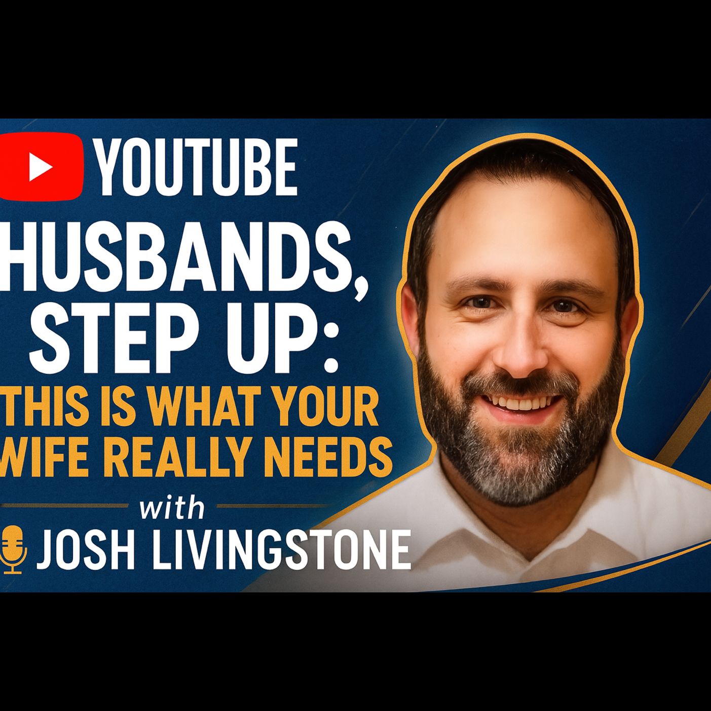 This Is What Your Wife Really Needs! Husband Coach Josh!