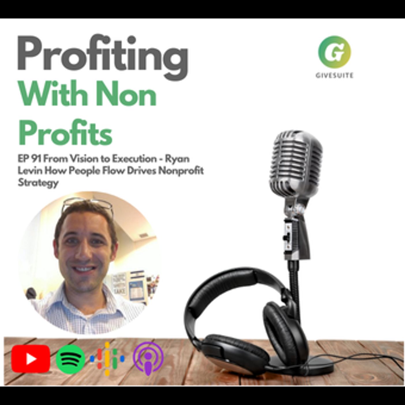 Ep. 91 Ryan Levin  From Vision to Execution: How People Flow Drives Nonprofit Strategy