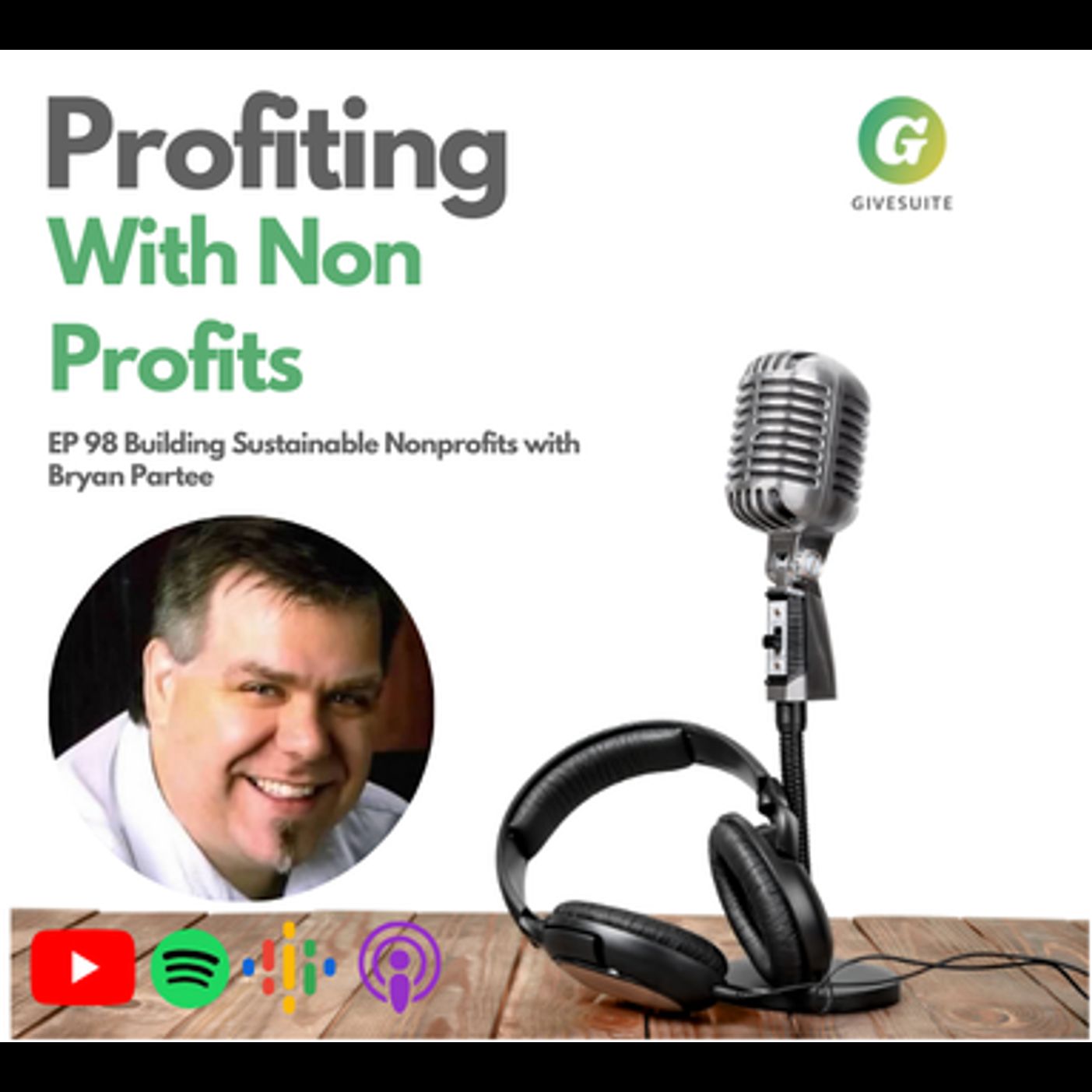 Ep. 98 Building Sustainable Nonprofits - Bryan Partee
