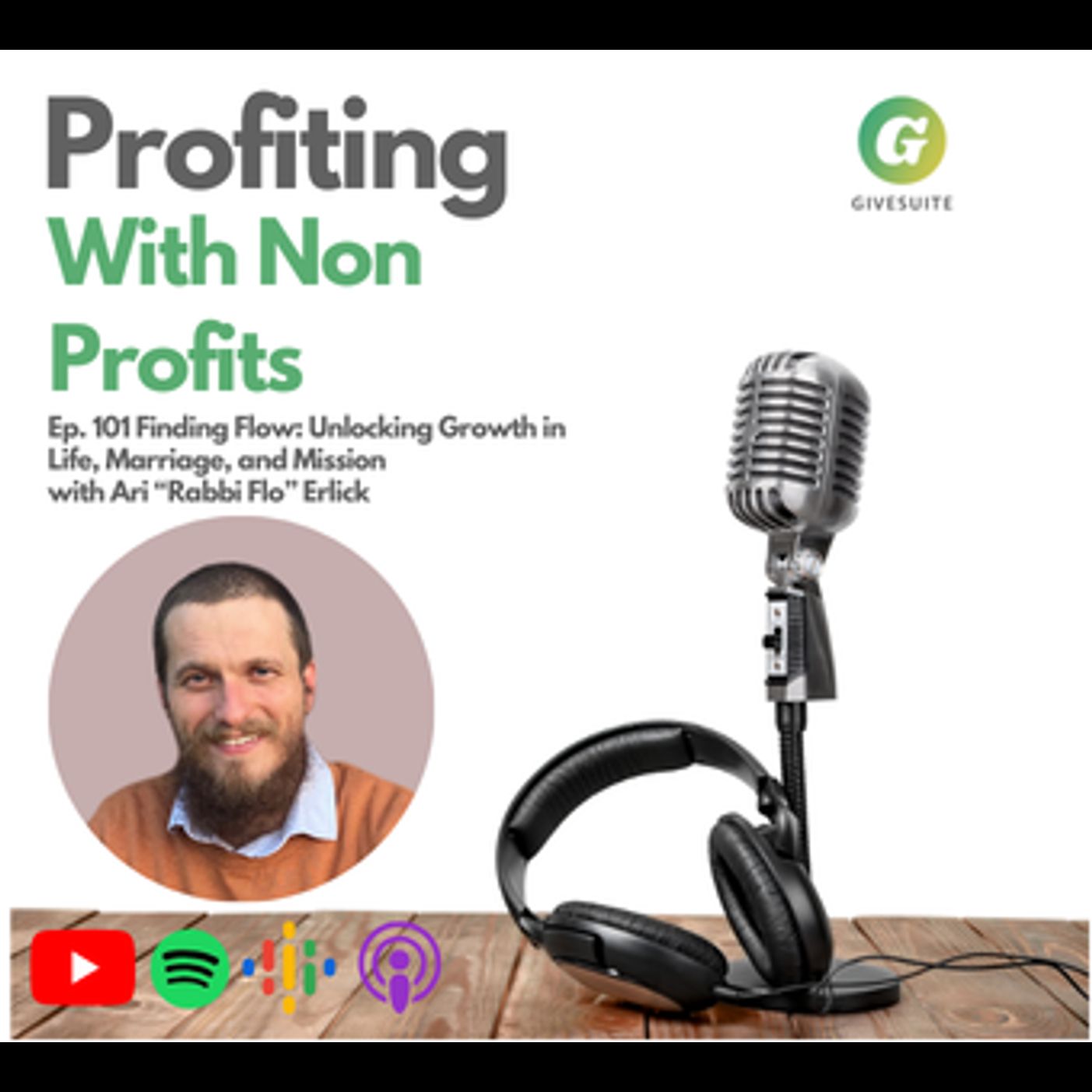Ep. 101 Finding Flow: Unlocking Growth in Life, Marriage, and Mission - Ari “Rabbi Flo” Ehrlich
