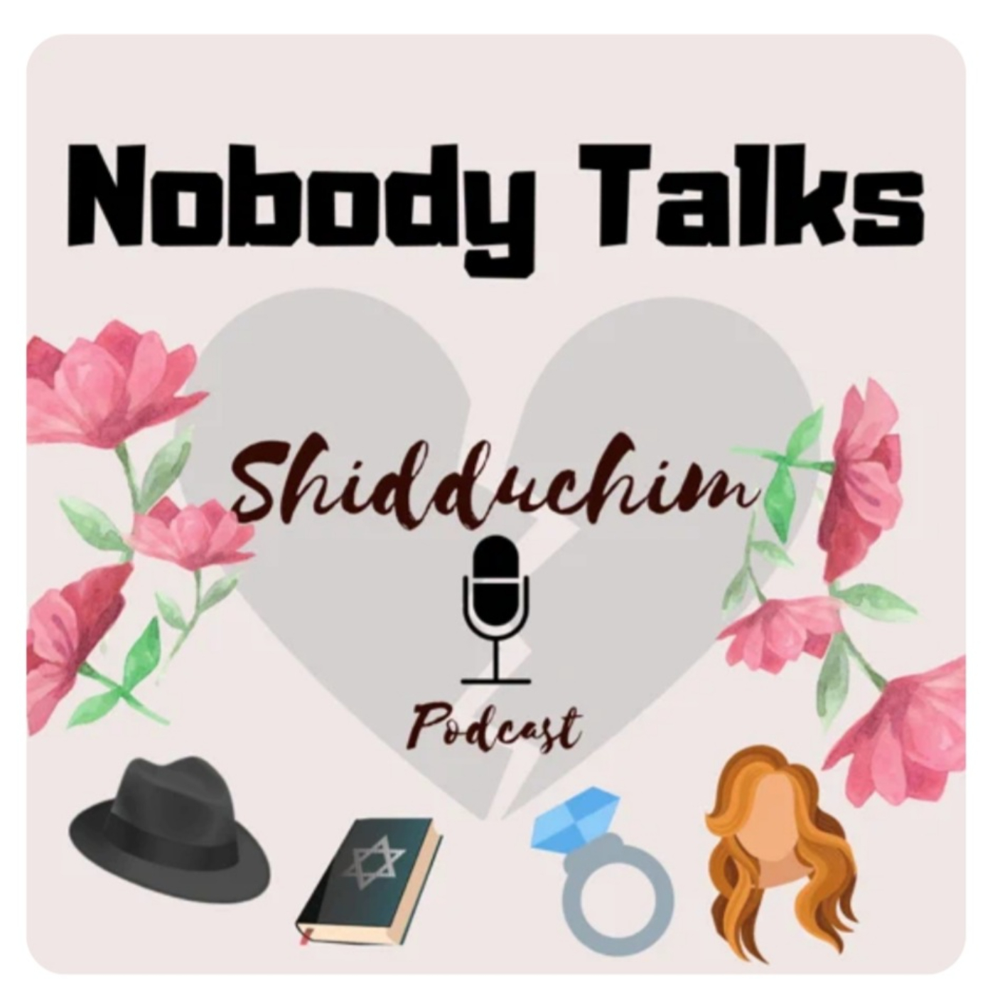 Nobody Talks Shidduchim podcast - The Role of Gender Roles (Feat. R' Yehoshua Eisenberg from The DataBeis)