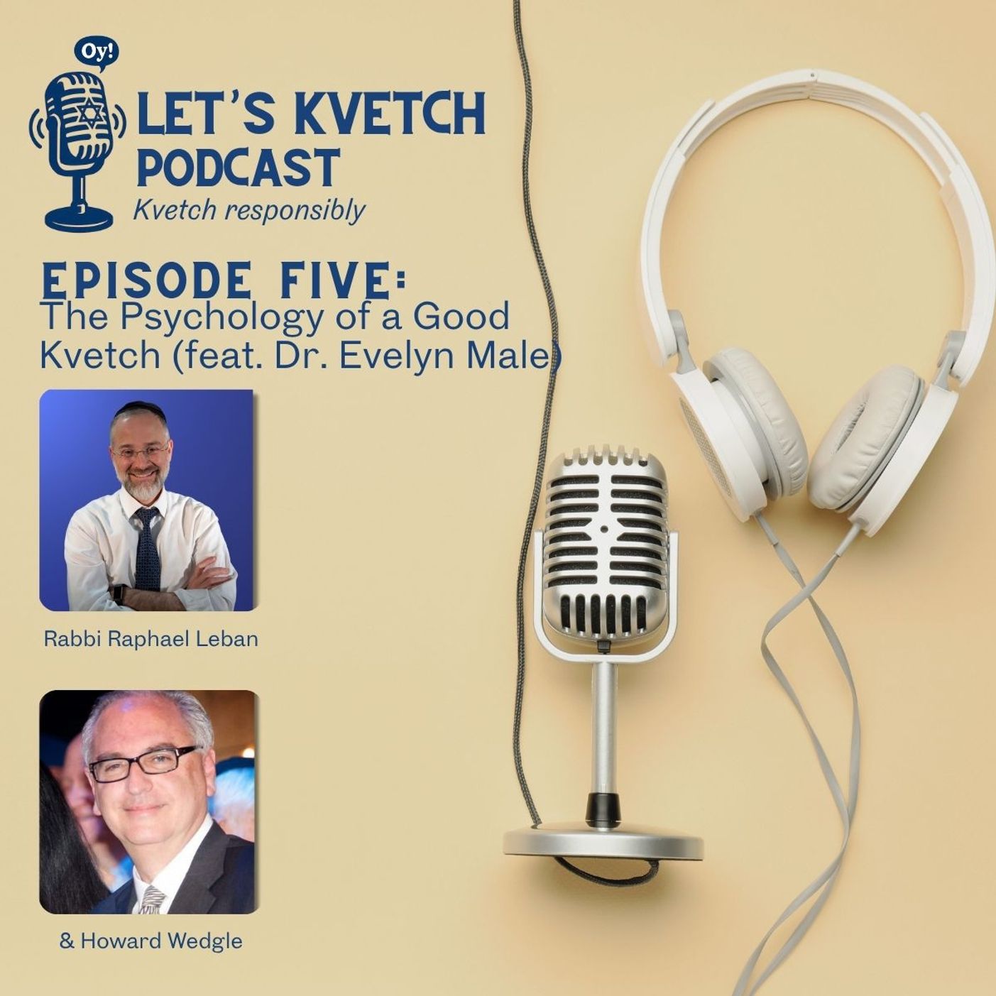 Let's Kvetch Episode 5: The Psychology of a Good Kvetch (feat. Dr. Evelyn Male)