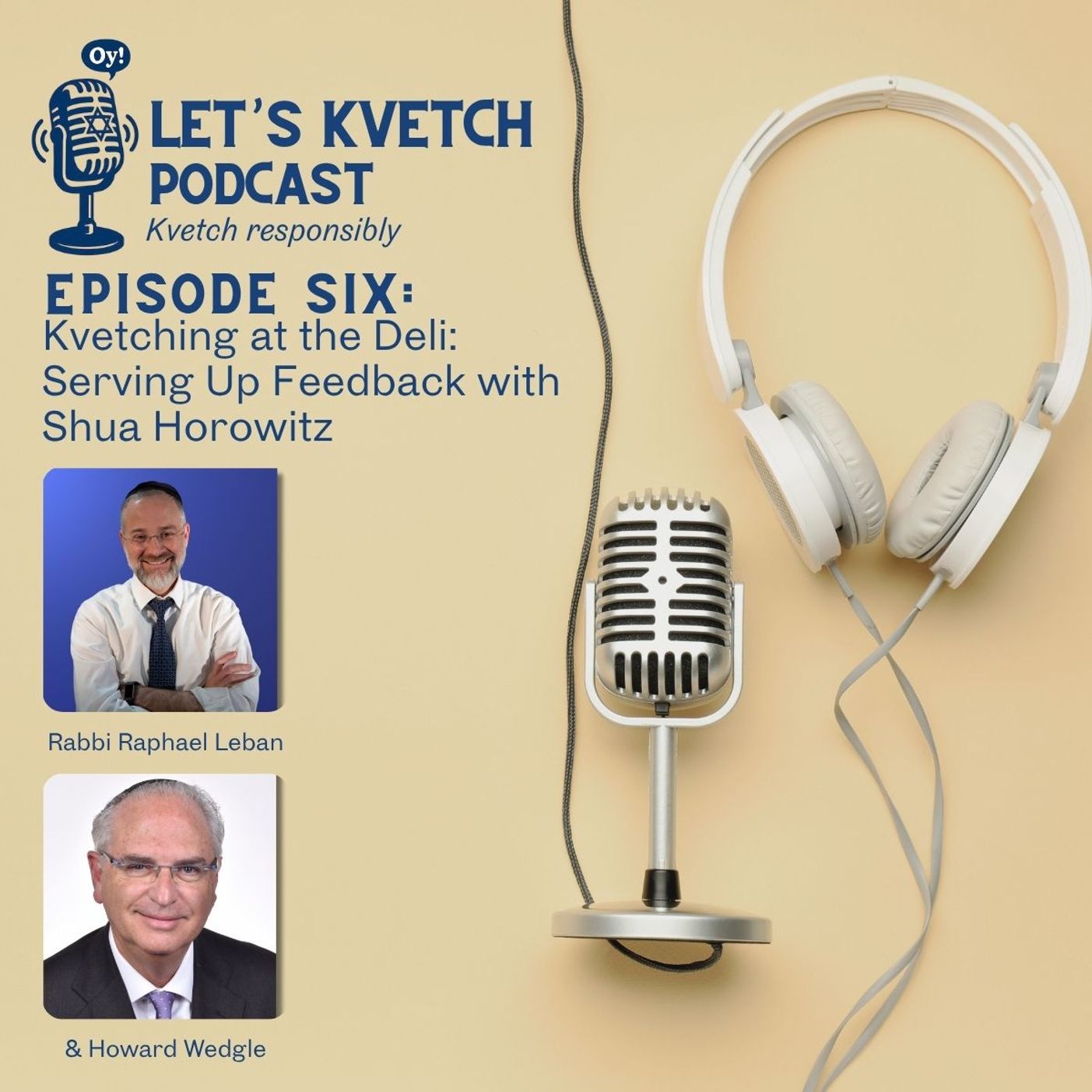 Let's Kvetch Episode 6: Kvetching at the Deli: Serving up Feedback with Shua Horowitz