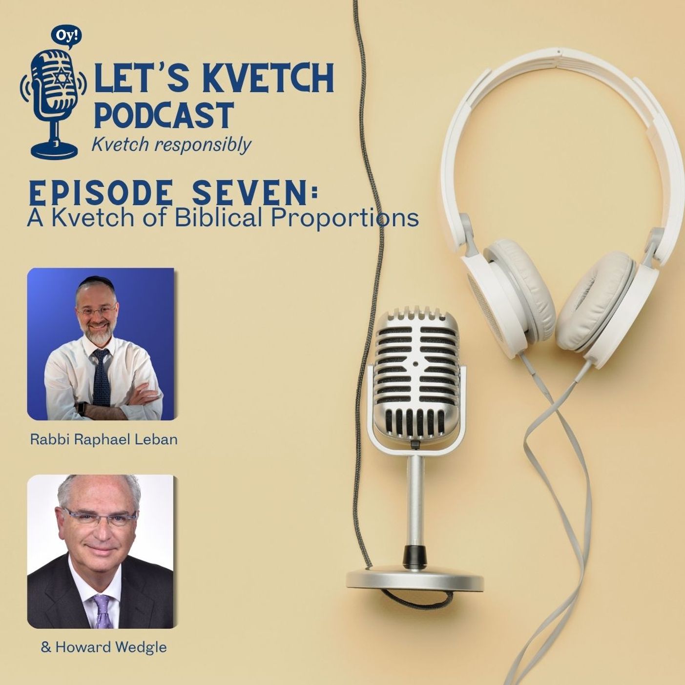 Let's Kvetch Episode 7: A Kvetch of Biblical Proportions