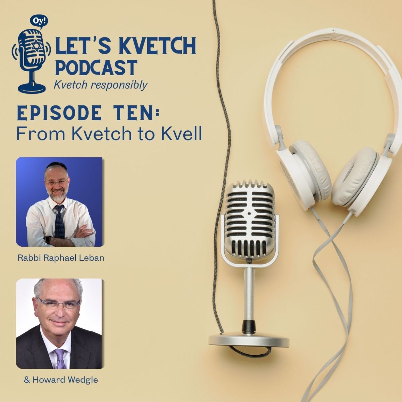 Let's Kvetch Episode 10: From Kvetch to Kvell