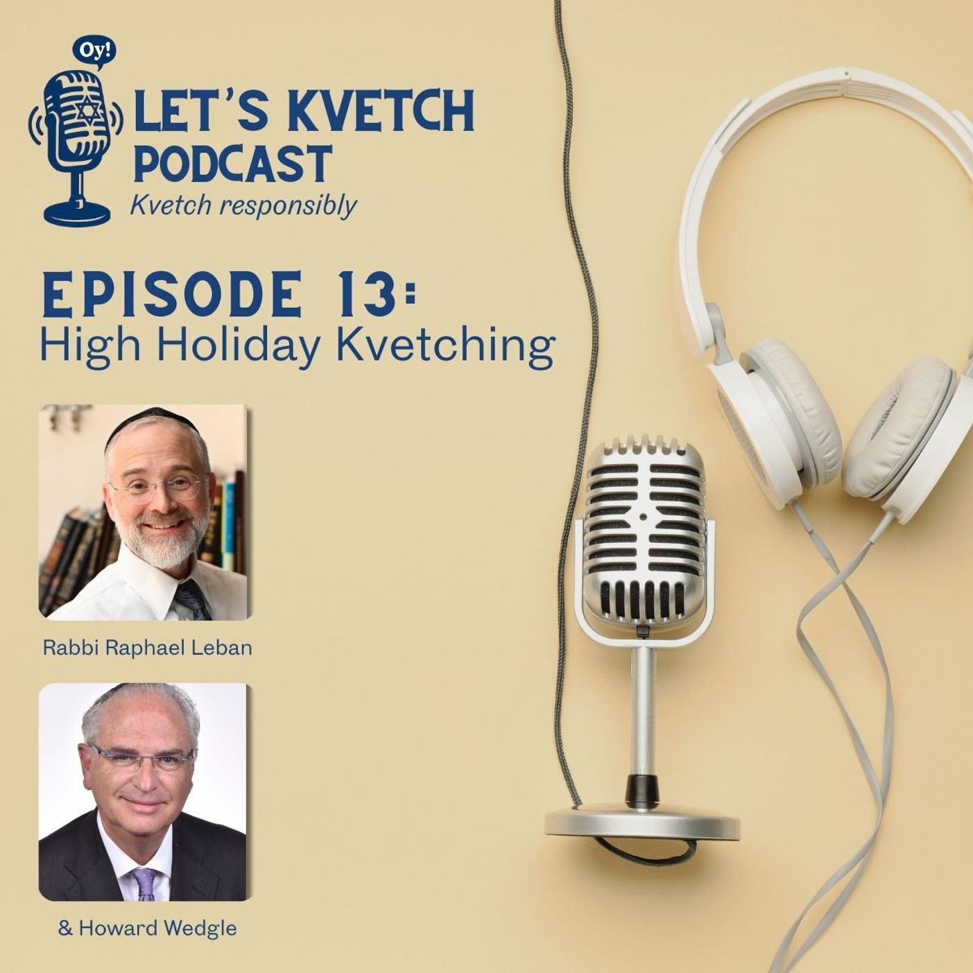 Let's Kvetch Episode 13: High Holiday Kvetching