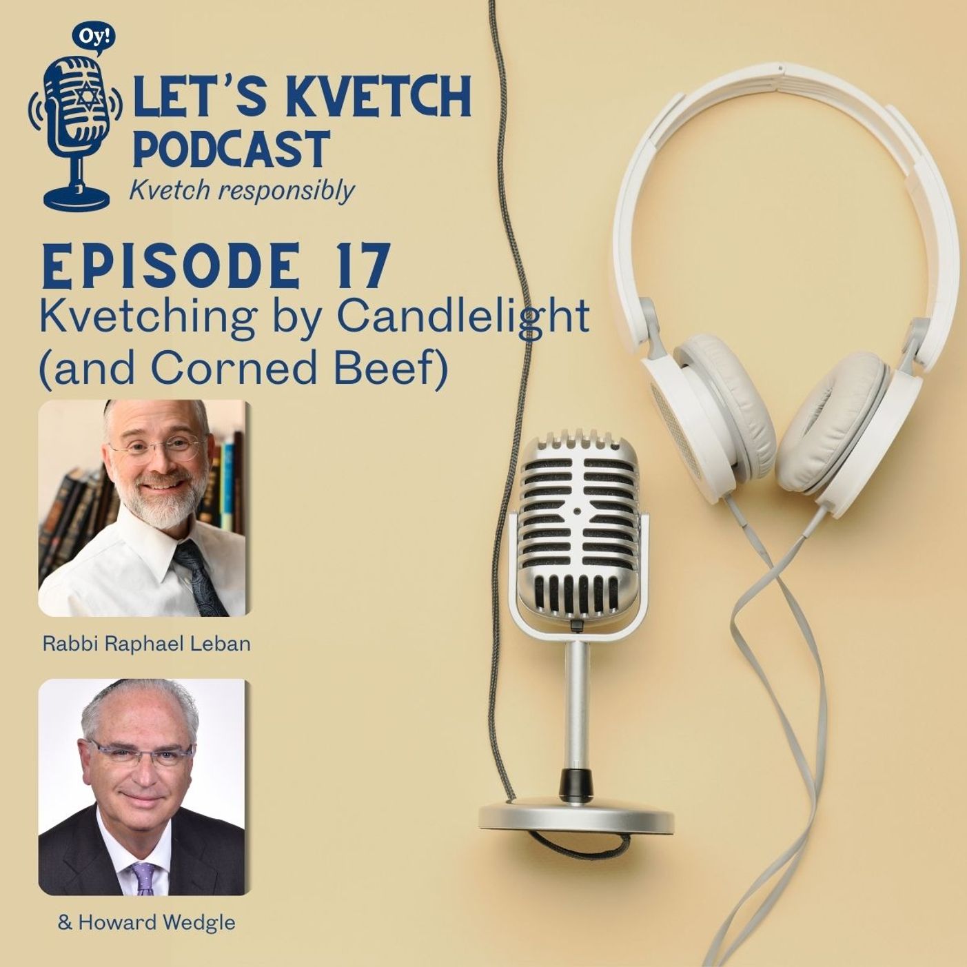 Let's Kvetch Episode 17: Kvetching by Candlelight (and Corned Beef)