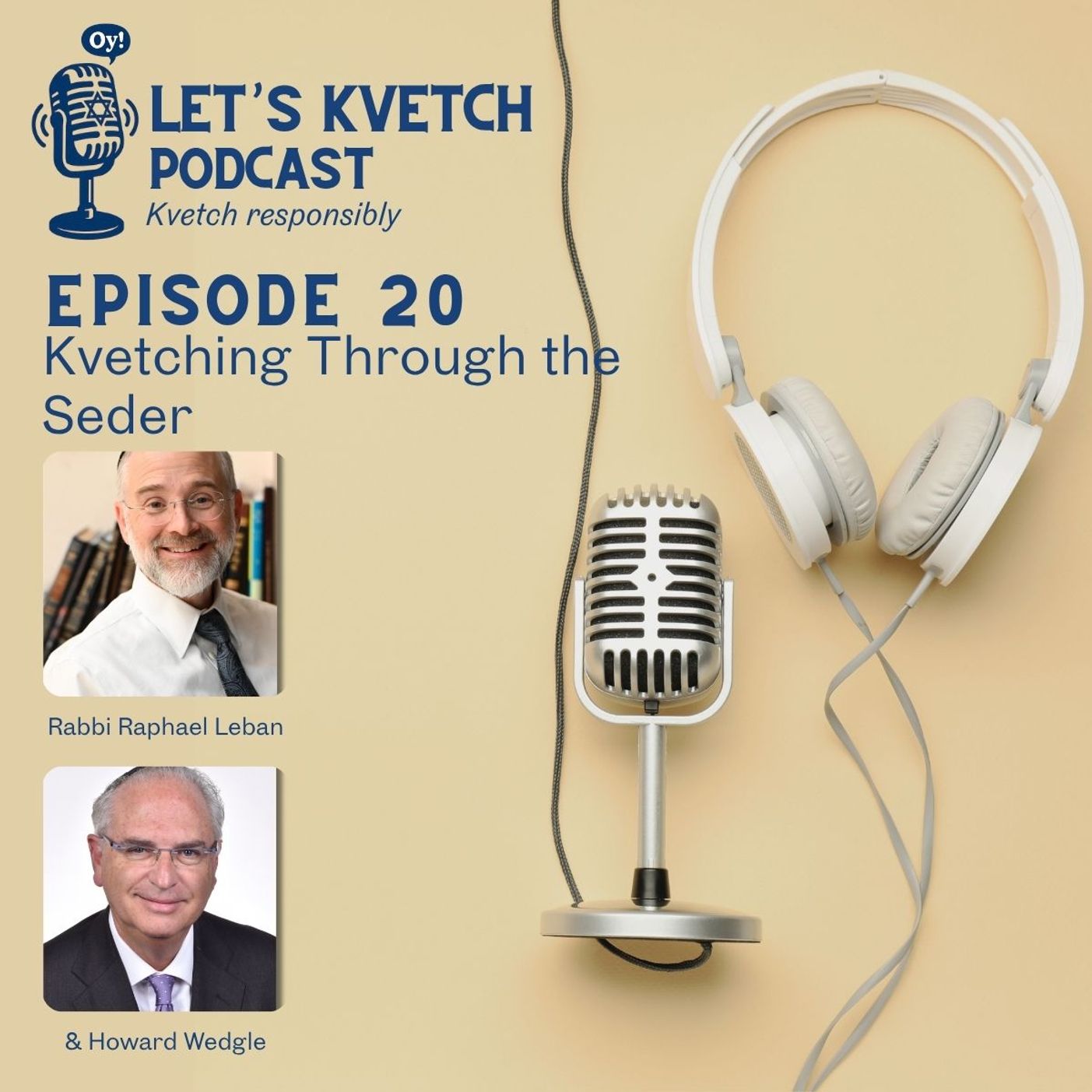 Let's Kvetch Episode 20: Kvetching Through the Seder