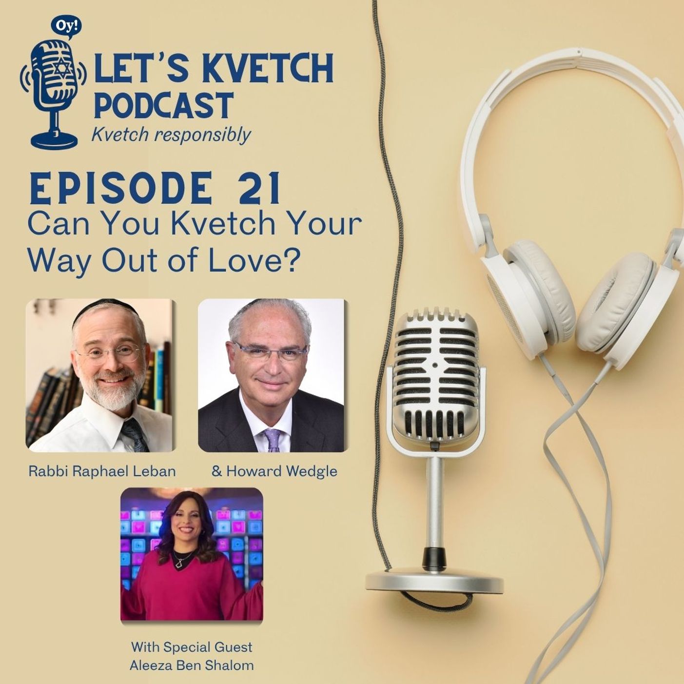 Let's Kvetch Episode 21: Can You Kvetch Your Way Out of Love?