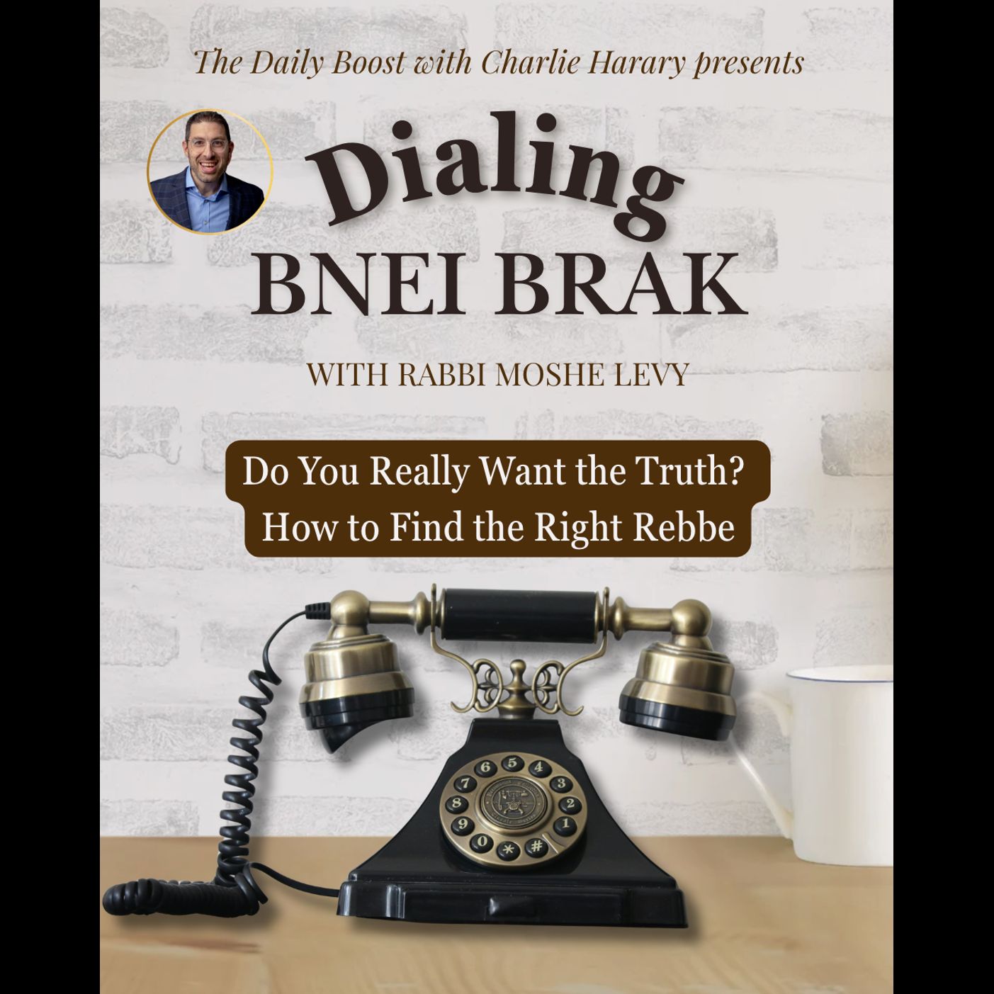 Do You Really Want the Truth? How to Find the Right Rebbe