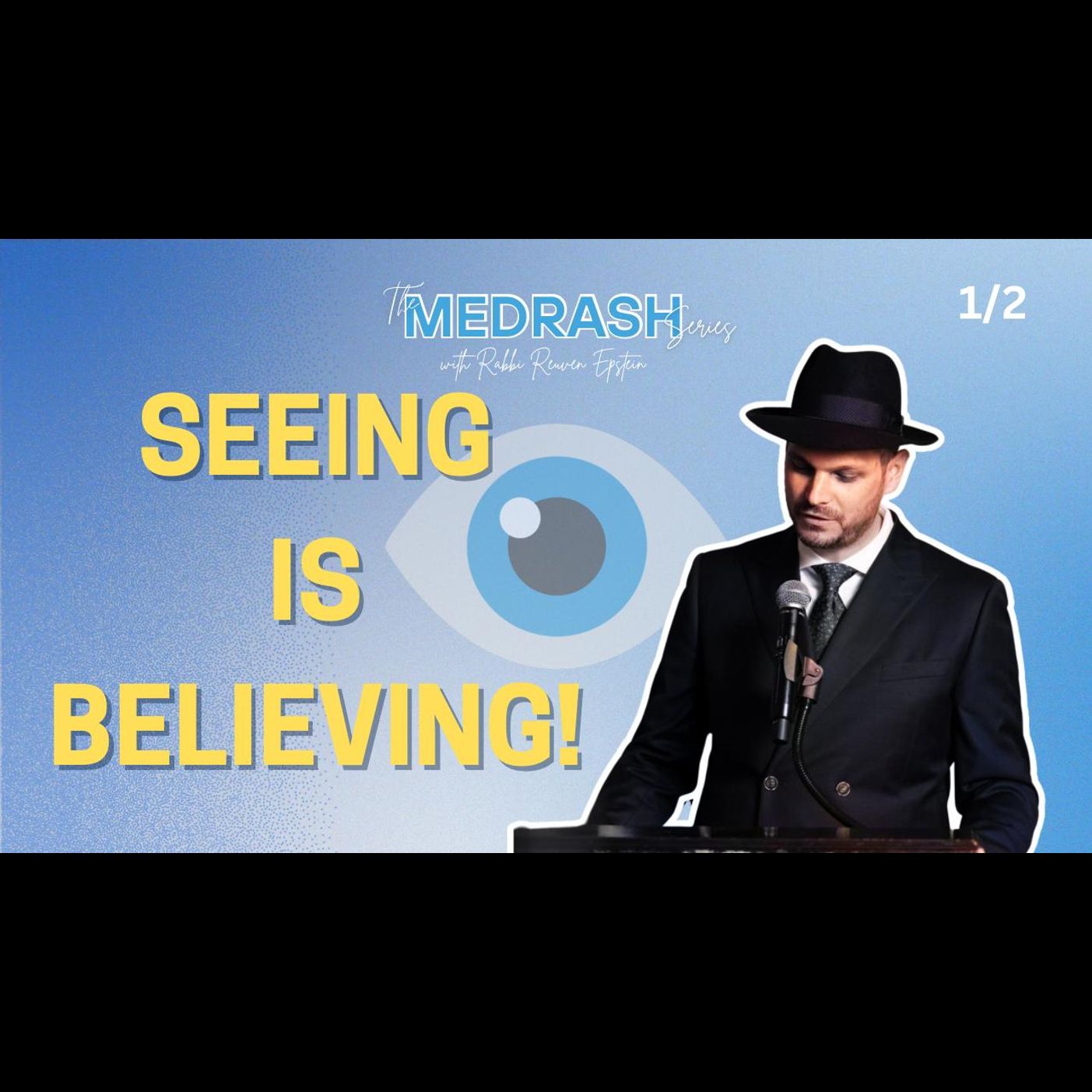Seeing is believing! (1/2)