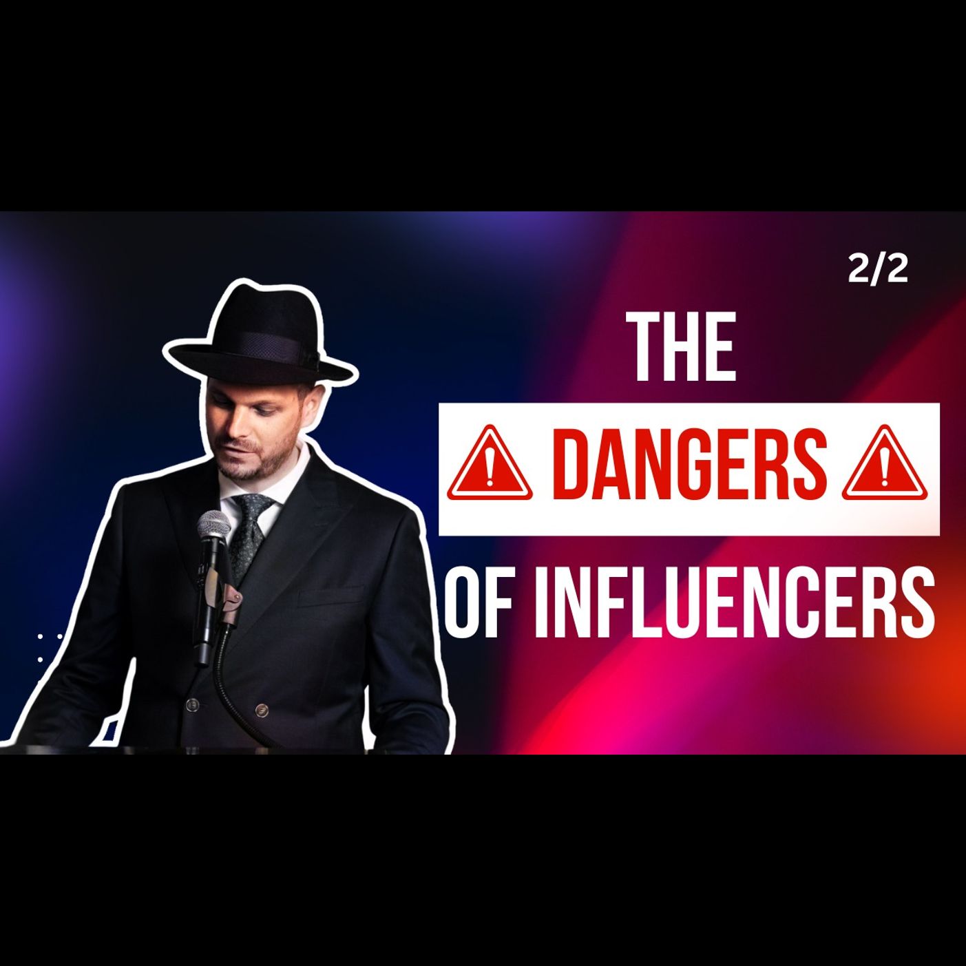 The Dangers of Influencers! (2/2)