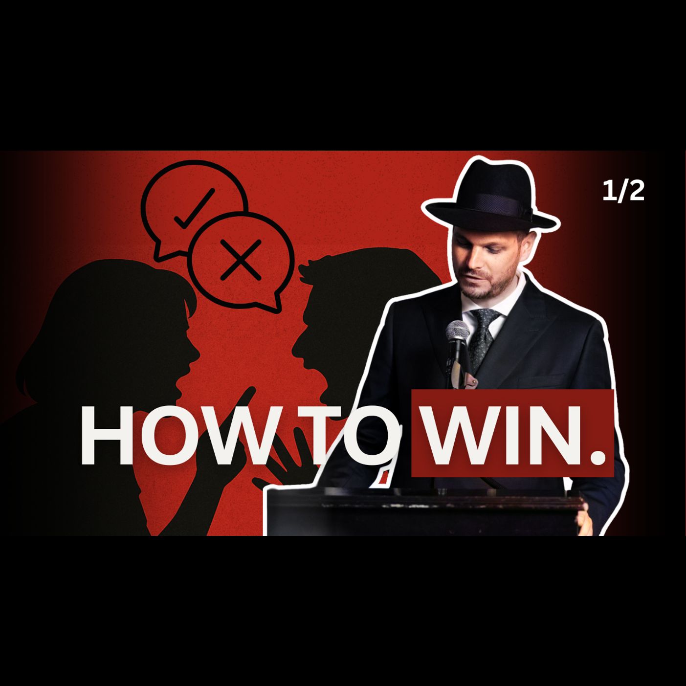 How to Win Any Argument! (1/2)