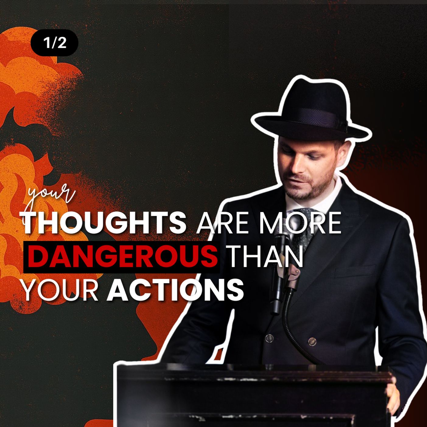 Your Thoughts Are More Dangerous Than Your Actions! (1/2)