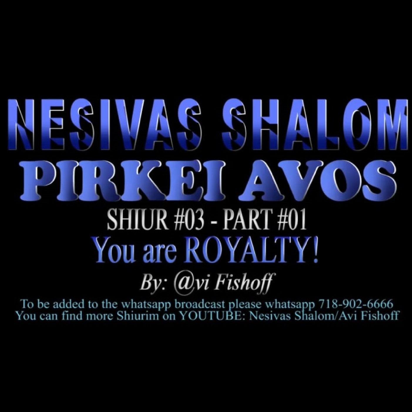 03 Pirkei Avos - Shiur 3 Part 1 - YOU ARE A PRINCE